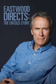 Eastwood Directs The Untold Story Summary Latest News Trailer Cast 