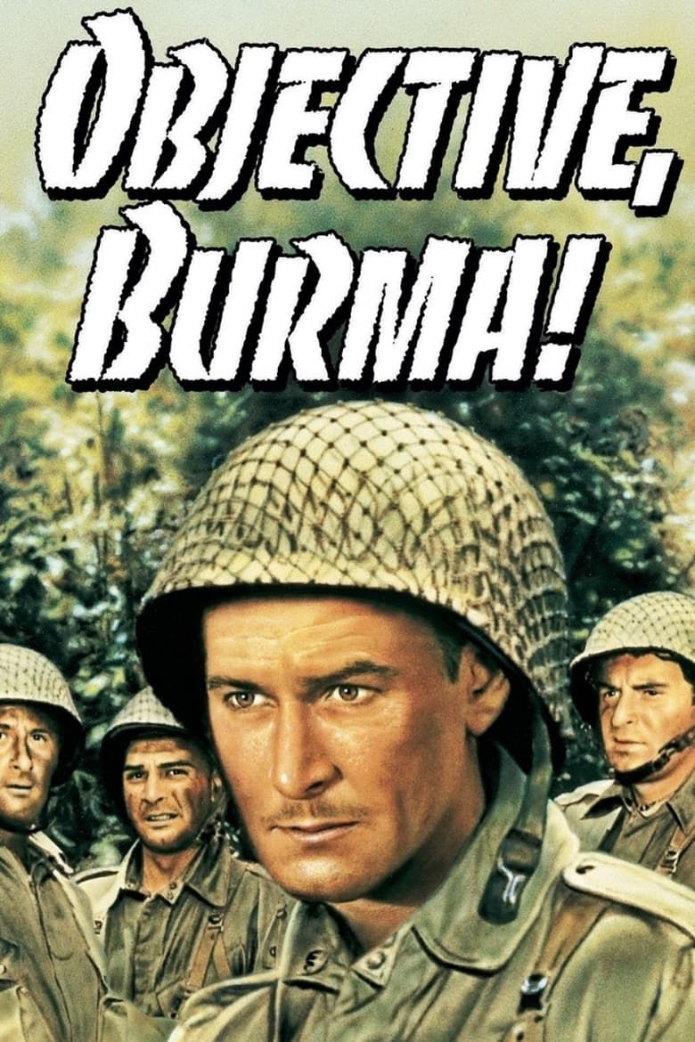 Objective, Burma! Summary, Latest News, Trailer, Cast, Where to Watch ...