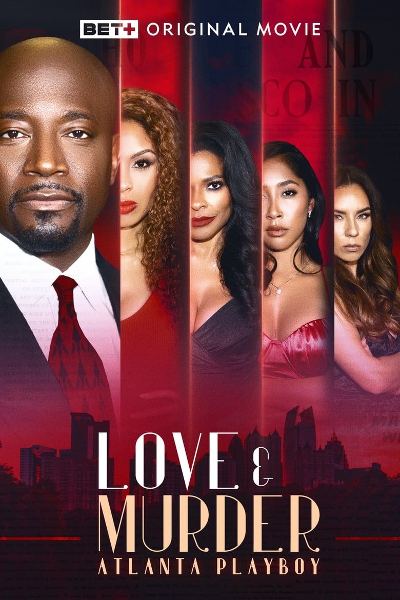 Love & Murder Atlanta Playboy Summary, Latest News, Trailer, Cast