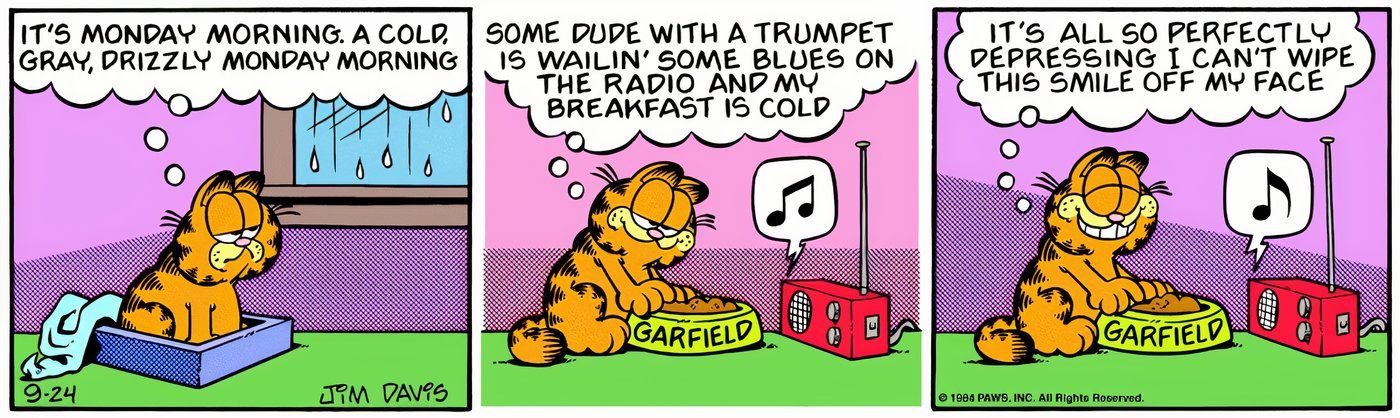 Garfield disfruta los lunes comiendo y escuchando música.