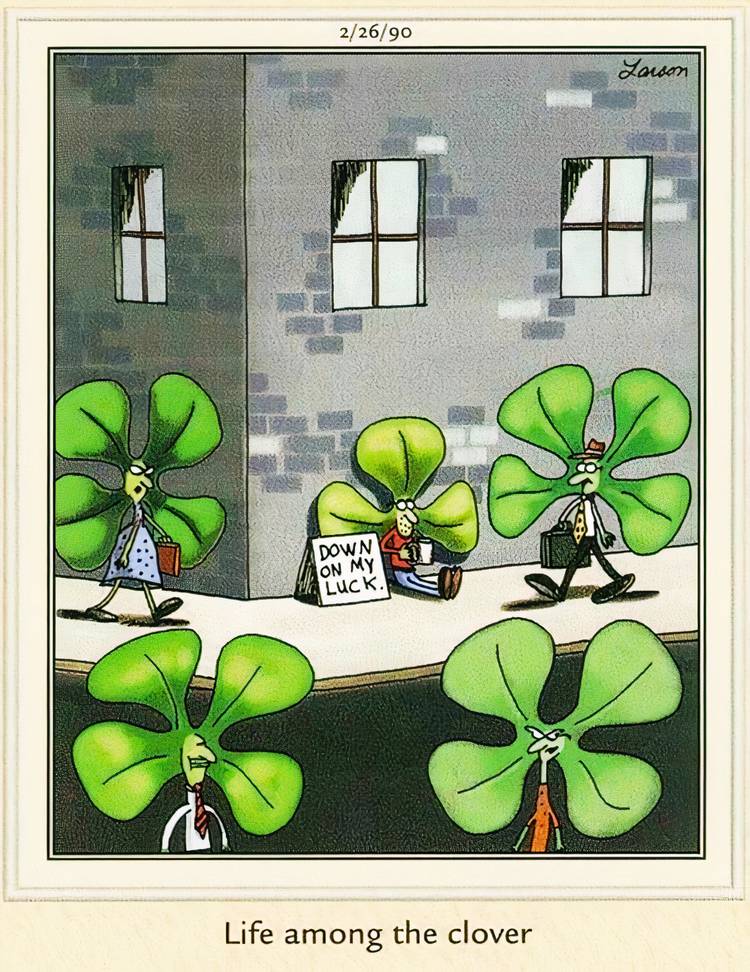 Far Side, February 26, 1990, a four-leaf clover begs on a street corner with a sign that says 'down on my luck'