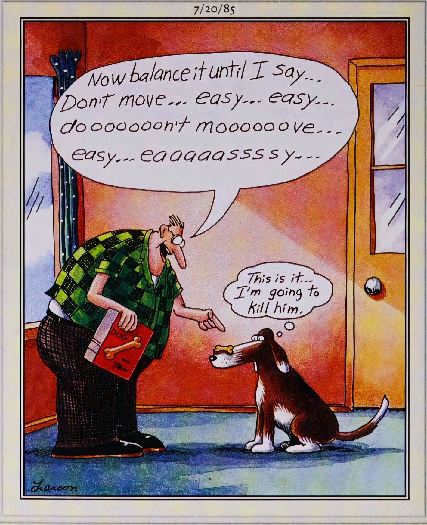 Far Side, July 20, 1985, a man trying to teach his dogs tricks pushes the pup past his limit