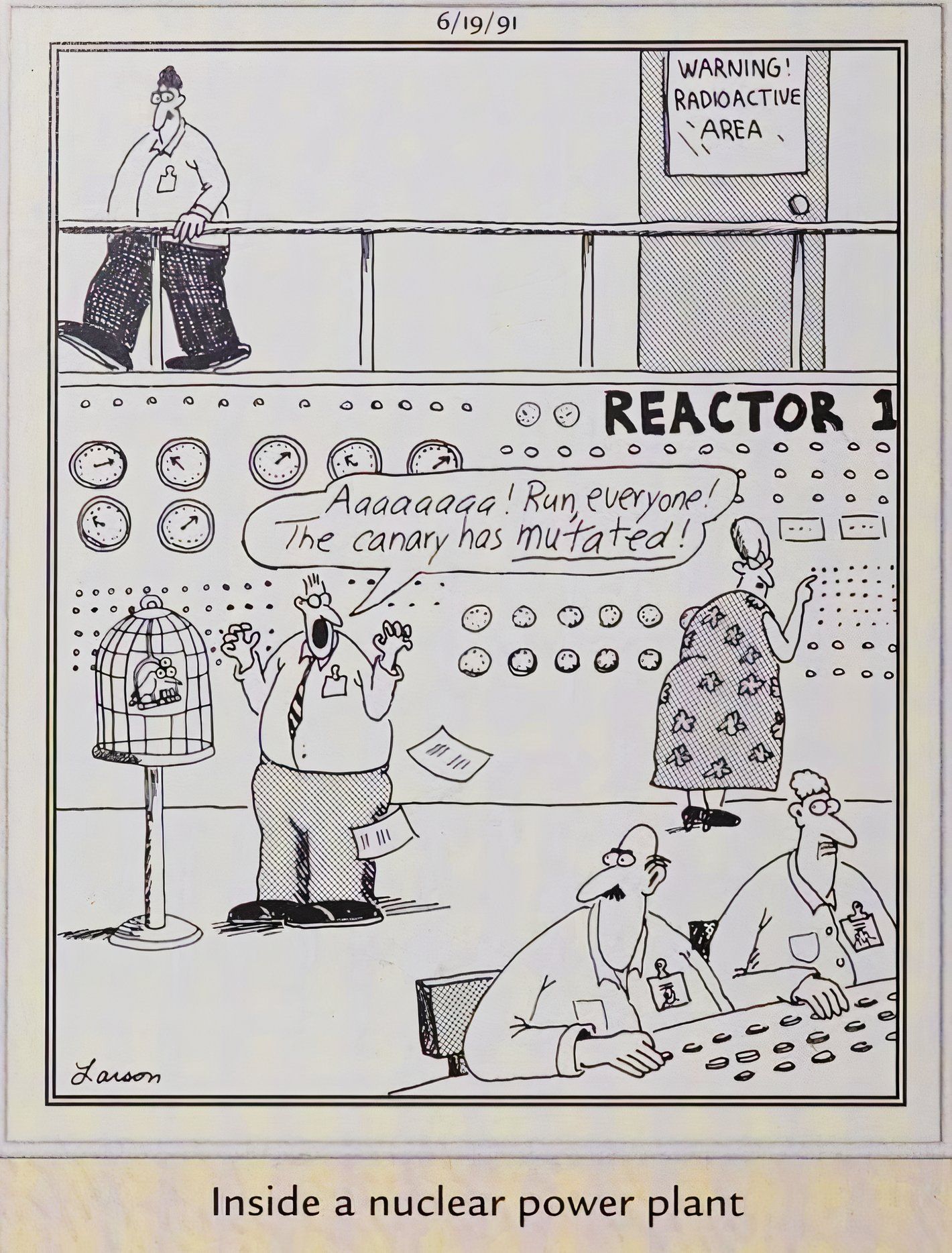 Far Side, June 19, 1991, a power plant employee tells his coworkers to run because the canary has mutated