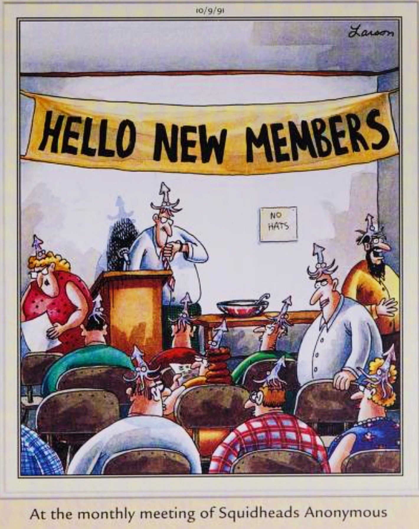 Far Side, October 9, 1991, captioned 'at the monthly meeting for Squid heads anonymous'