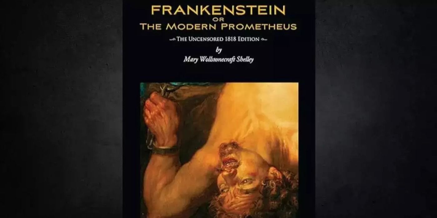 Frankenstein; Ou, O Prometeu Moderno (1818) Por Mary Shelley