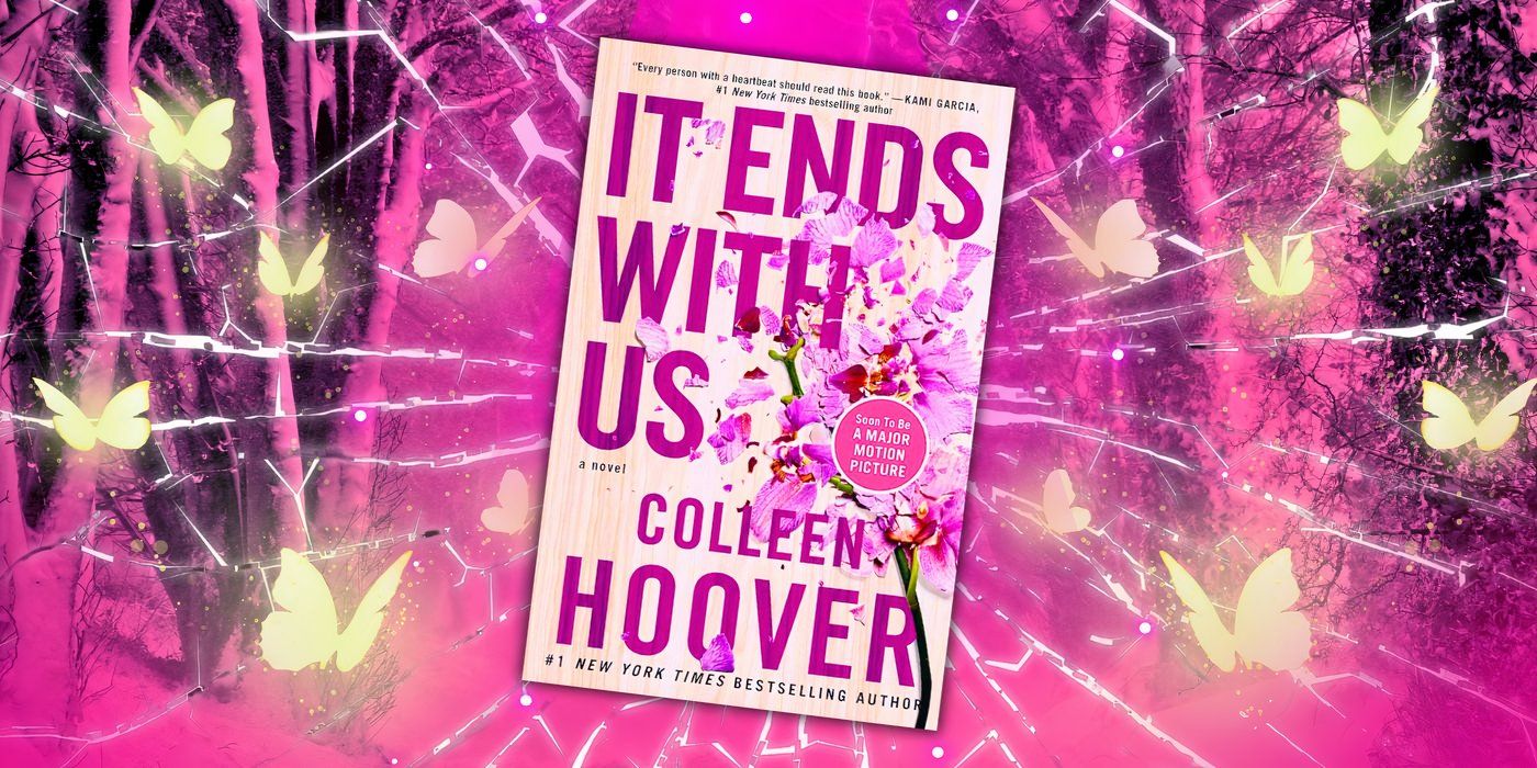 10 Harsh Realities About It Ends With Us, 8 Years After The Book's Release