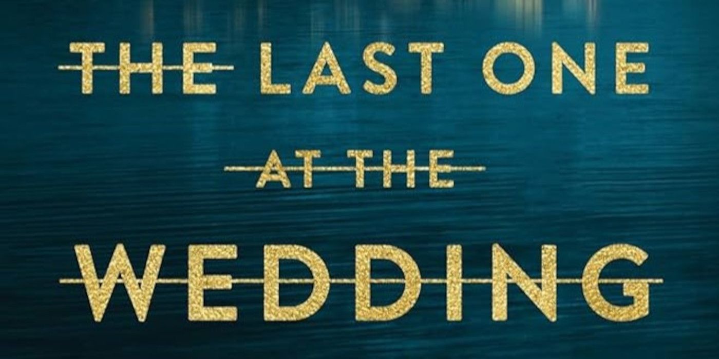 Last One at the Wedding cover featuring the title text in sparkly gold with all the words but "last one" crossed out and water