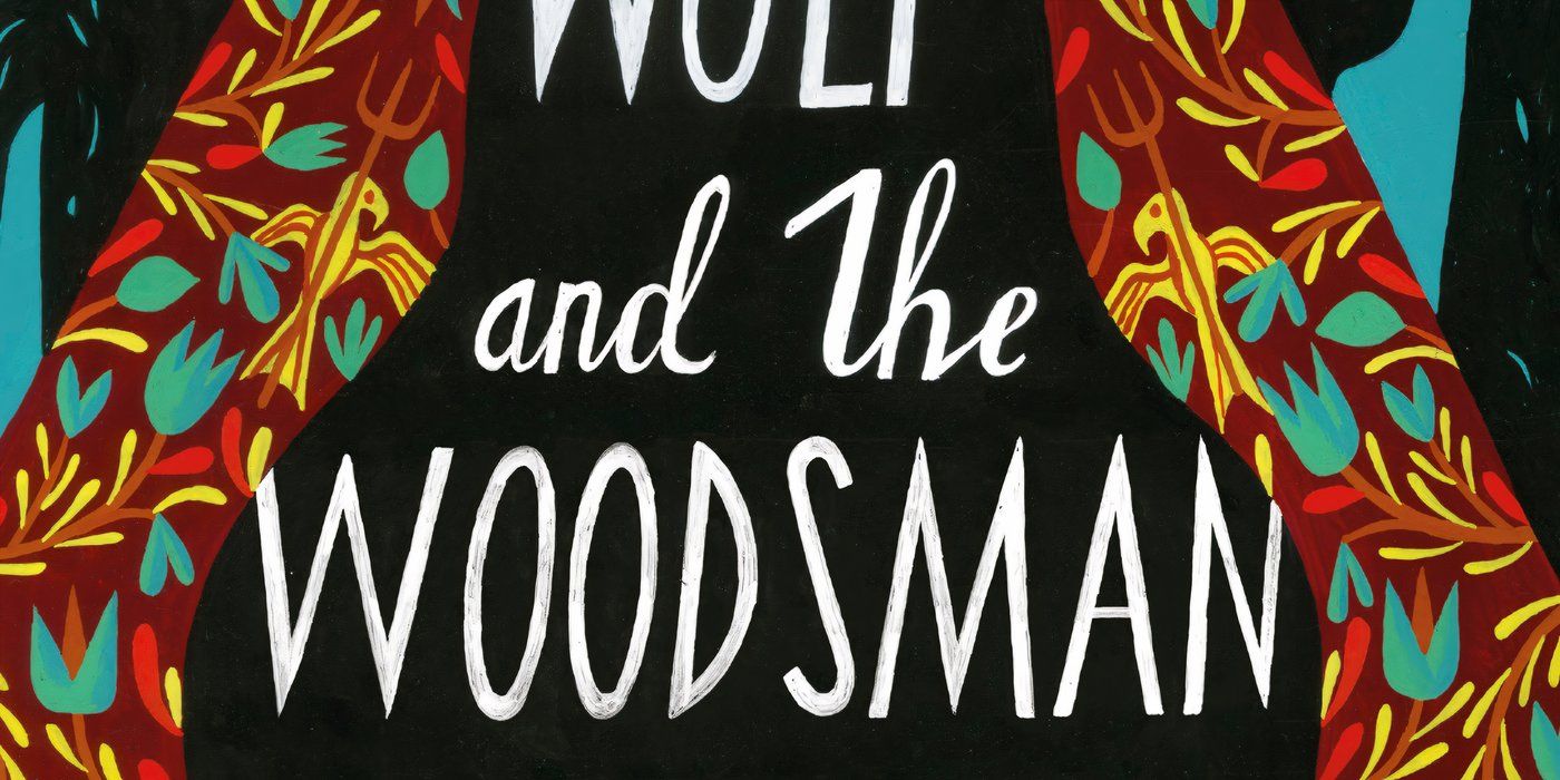 The Wolf And The Woodsman By Ava Reid