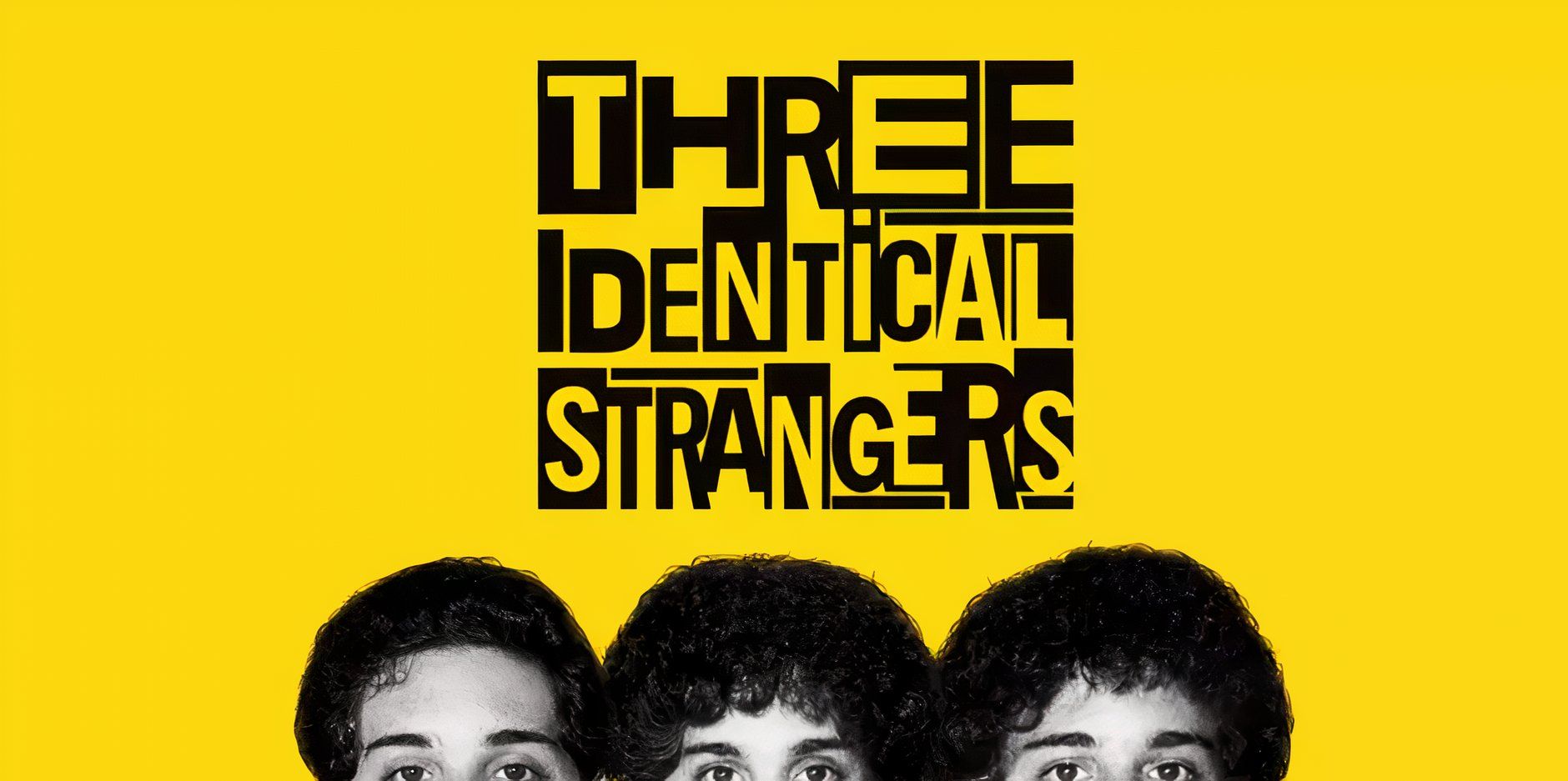 The yellow titlecard for the documentary Three Identical Strangers