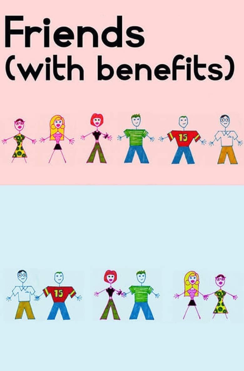 Friends (With Benefits) Summary, Latest News, Trailer, Cast, Where to