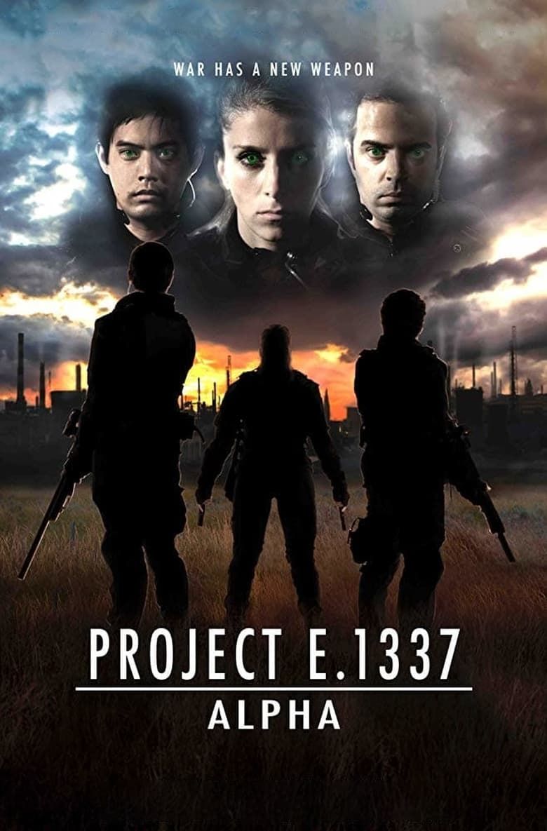 Project E 1337 Alpha Summary Latest News Trailer Cast Where To