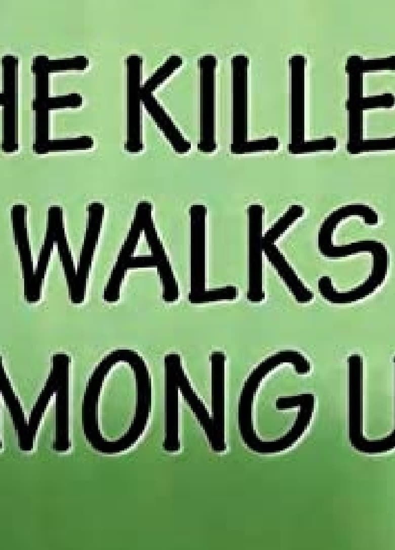 The Killer Walks Among Us Summary, Latest News, Trailer, Cast, Where to