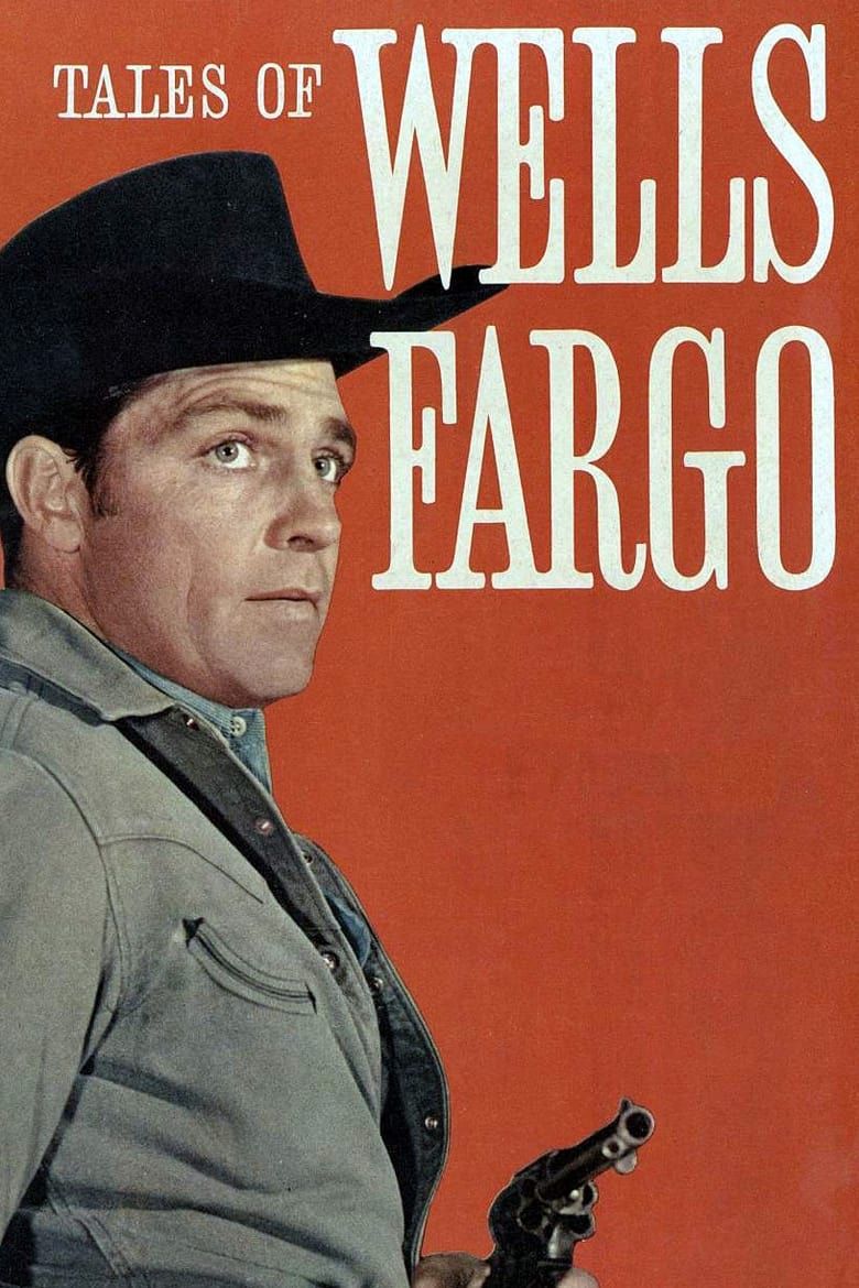 Tales Of Wells Fargo Defiant At The Gate Tales of Wells Fargo Summary, Latest News, Trailer, Season List, Cast