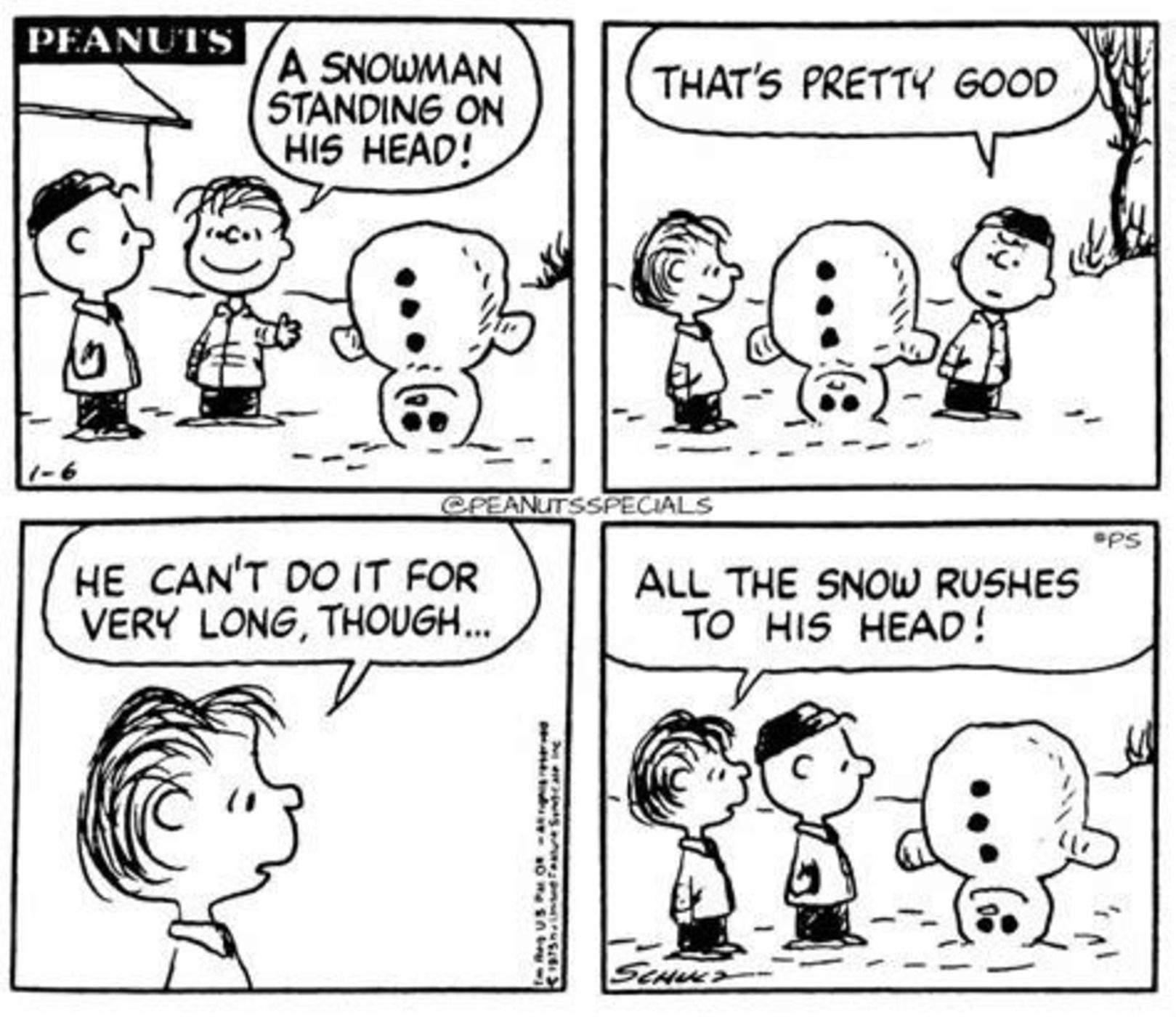 Peanuts strip: Linus showing his upside down snowman to Charlie Brown.
