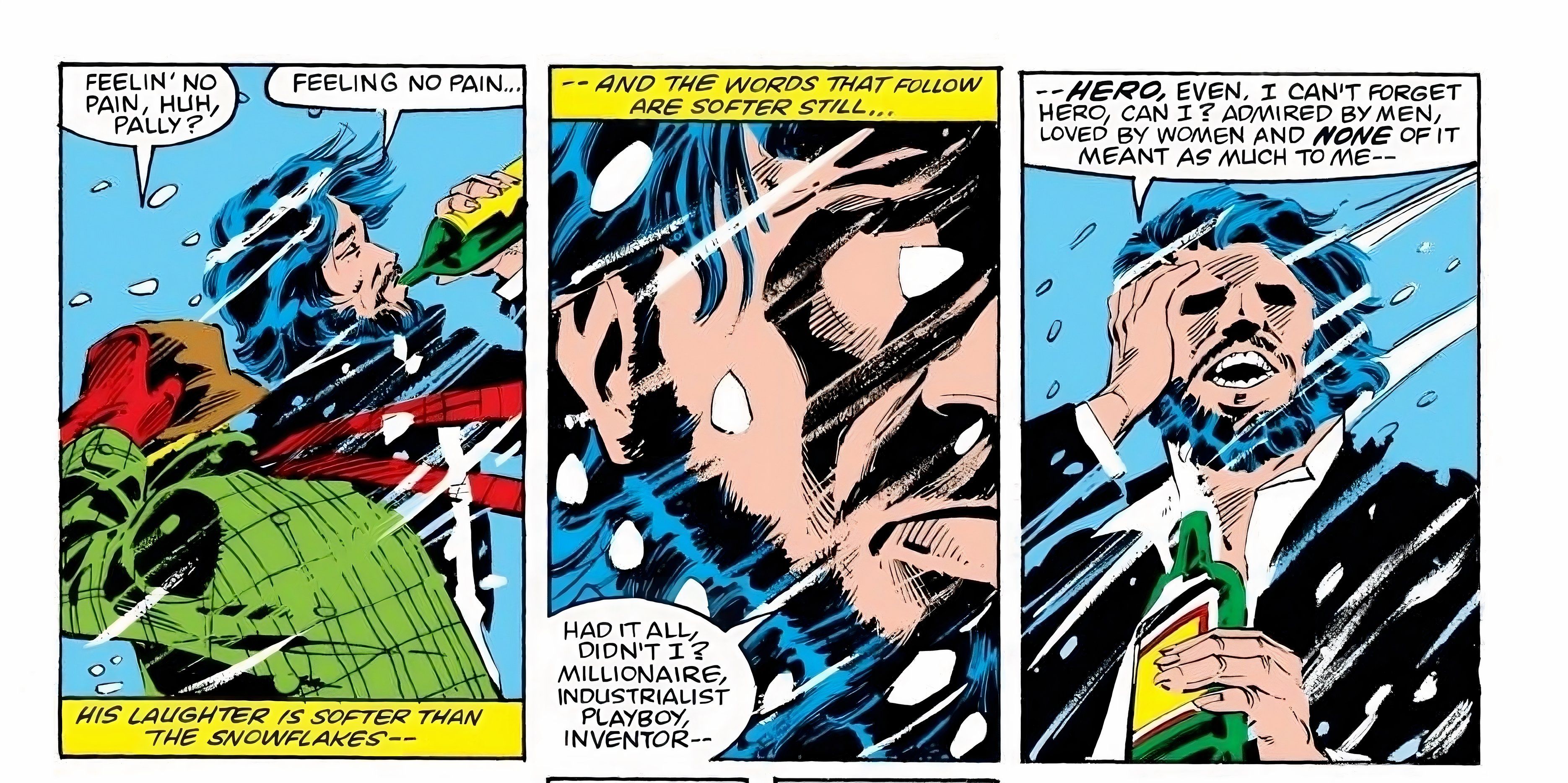 Tony Stark drowns himself in liquor in the snow.