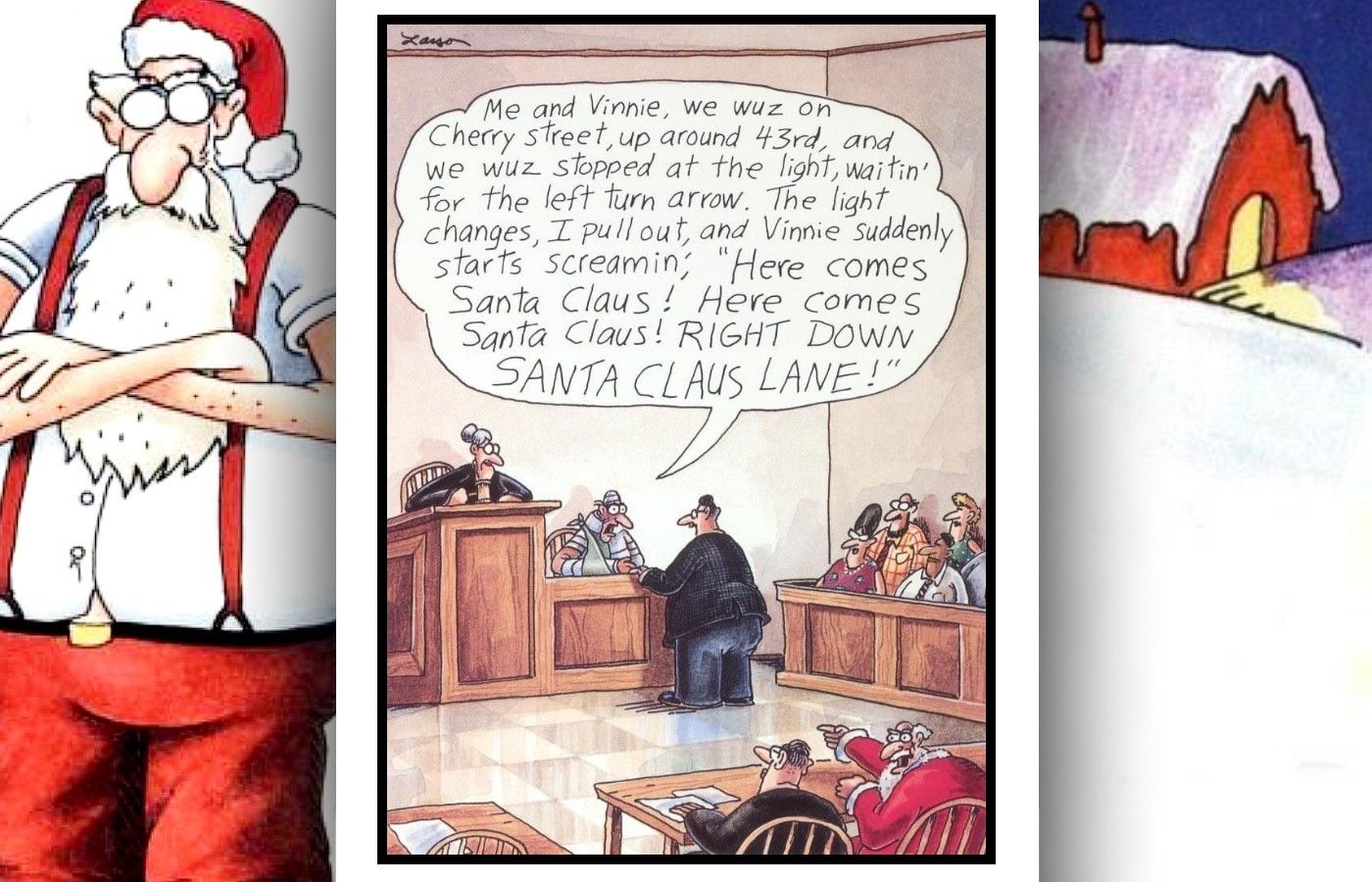 De l'autre côté des blagues de bandes dessinées, voici le Père Noël dans Santa Claus Lane.