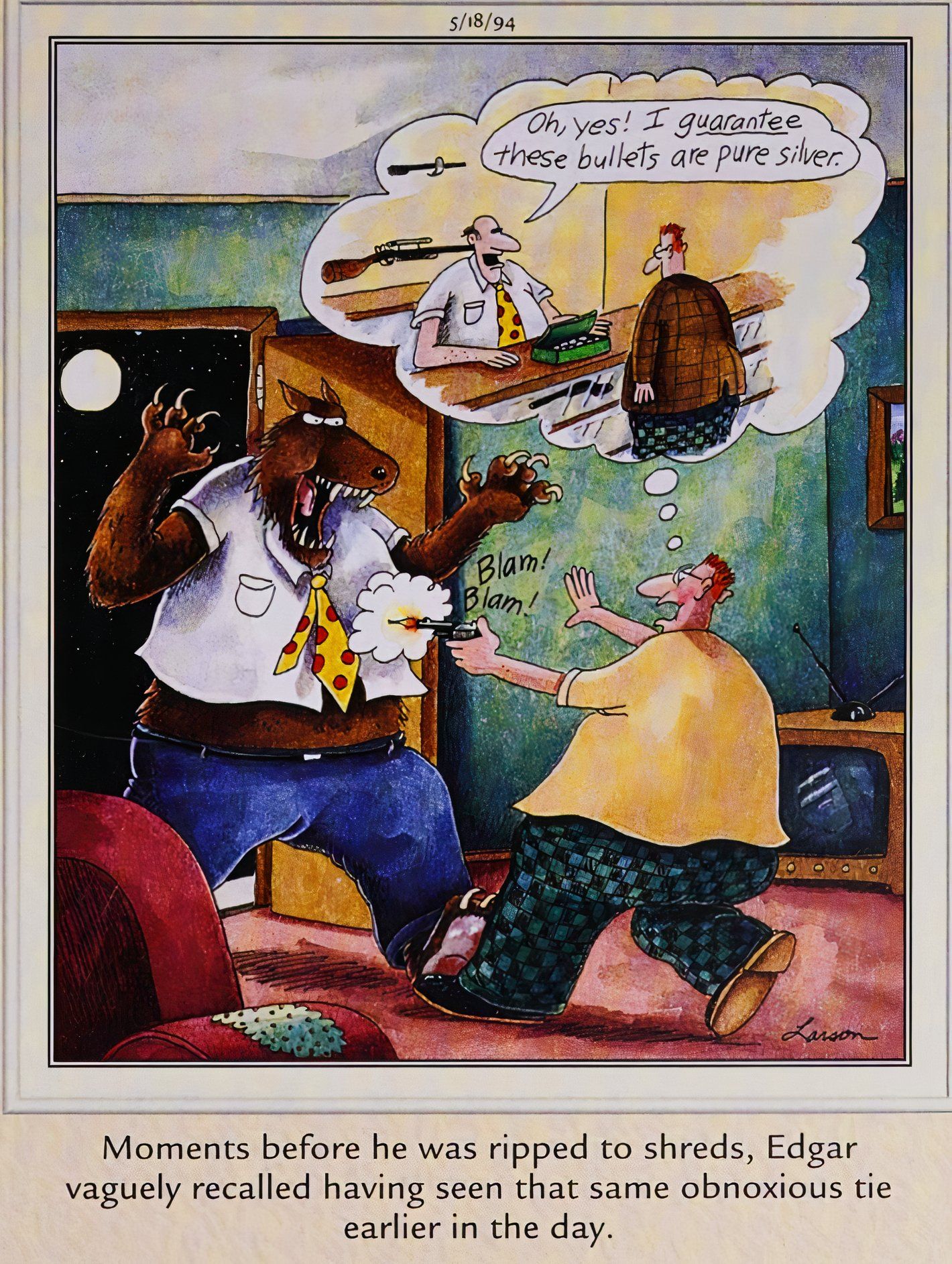 Far Side, 18 de maio de 1994, um homem percebe que um lobisomem lhe vendeu balas de prata falsas