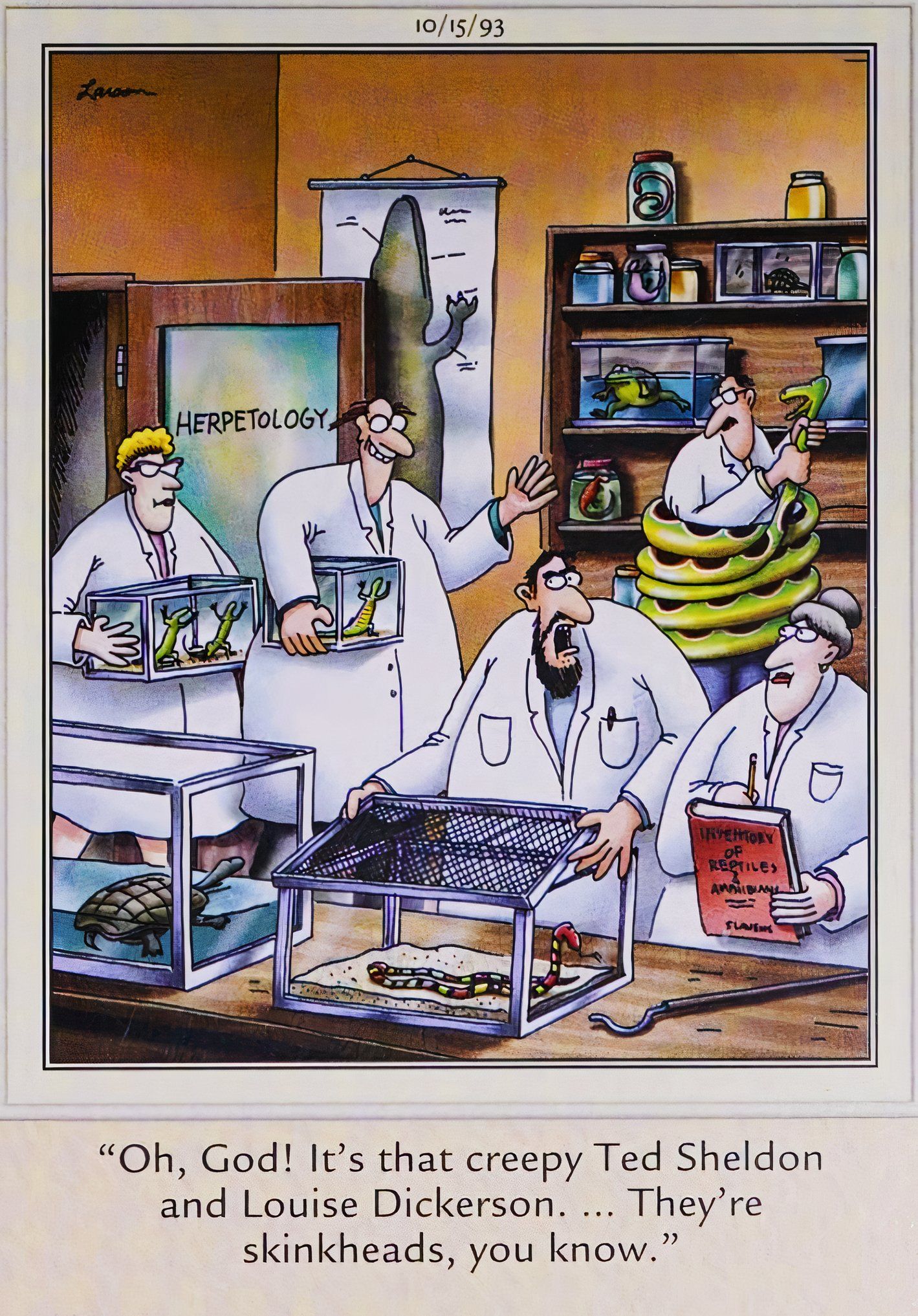 Far Side, October 15, 1993, a reptile researcher calls his colleagues skinheads