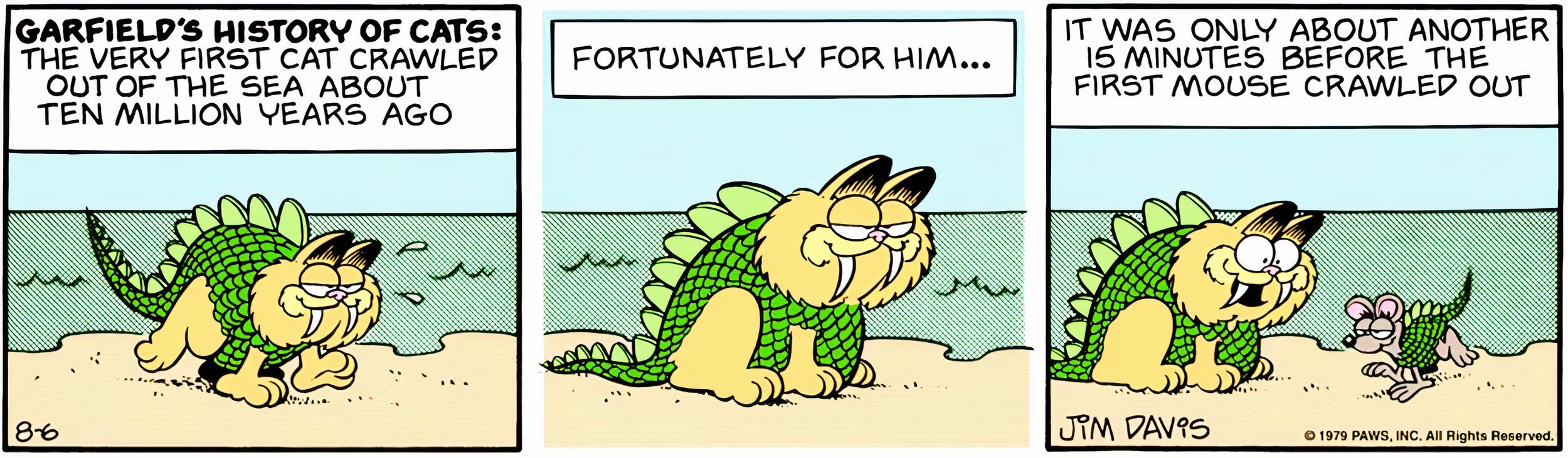 Garfield, 6 de agosto de 1979, o primeiro gato pré-histórico, com escamas em vez de pêlo, rasteja para fora do oceano