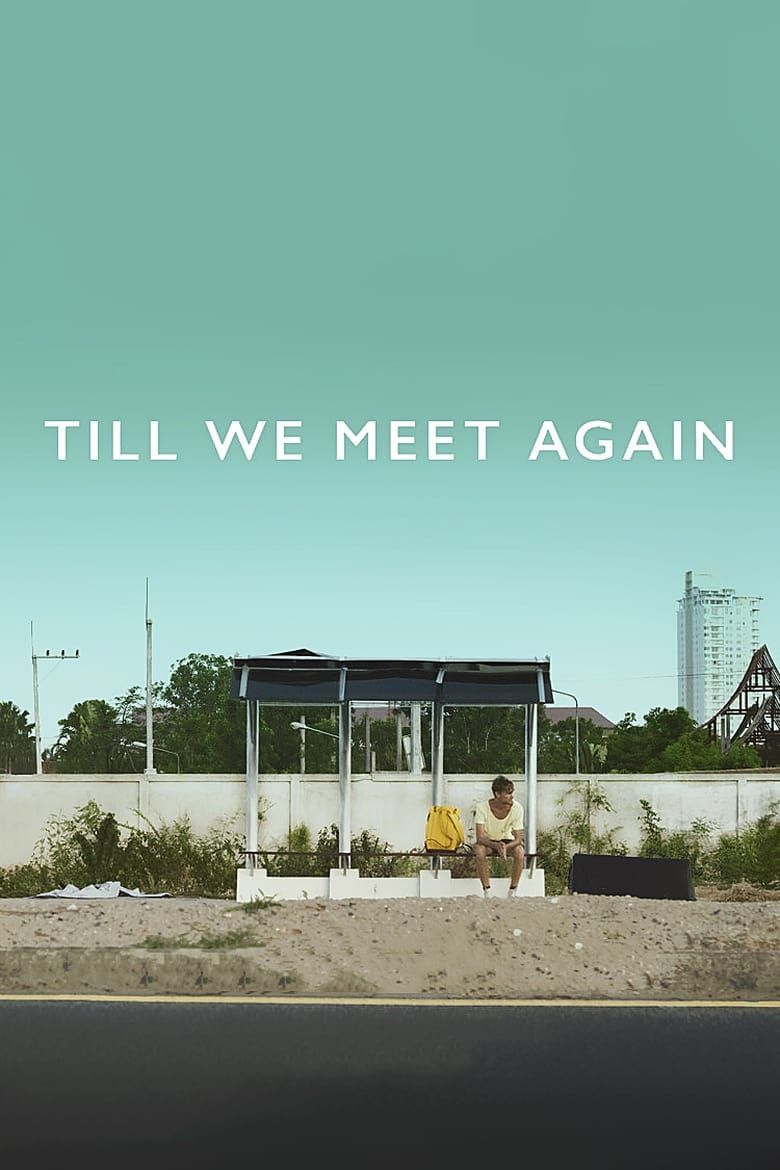Till We Meet Again Summary, Latest News, Trailer, Cast, Where to Watch ...