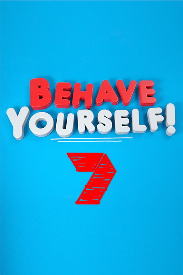 Behave Yourself Summary Latest News Trailer Season List Cast