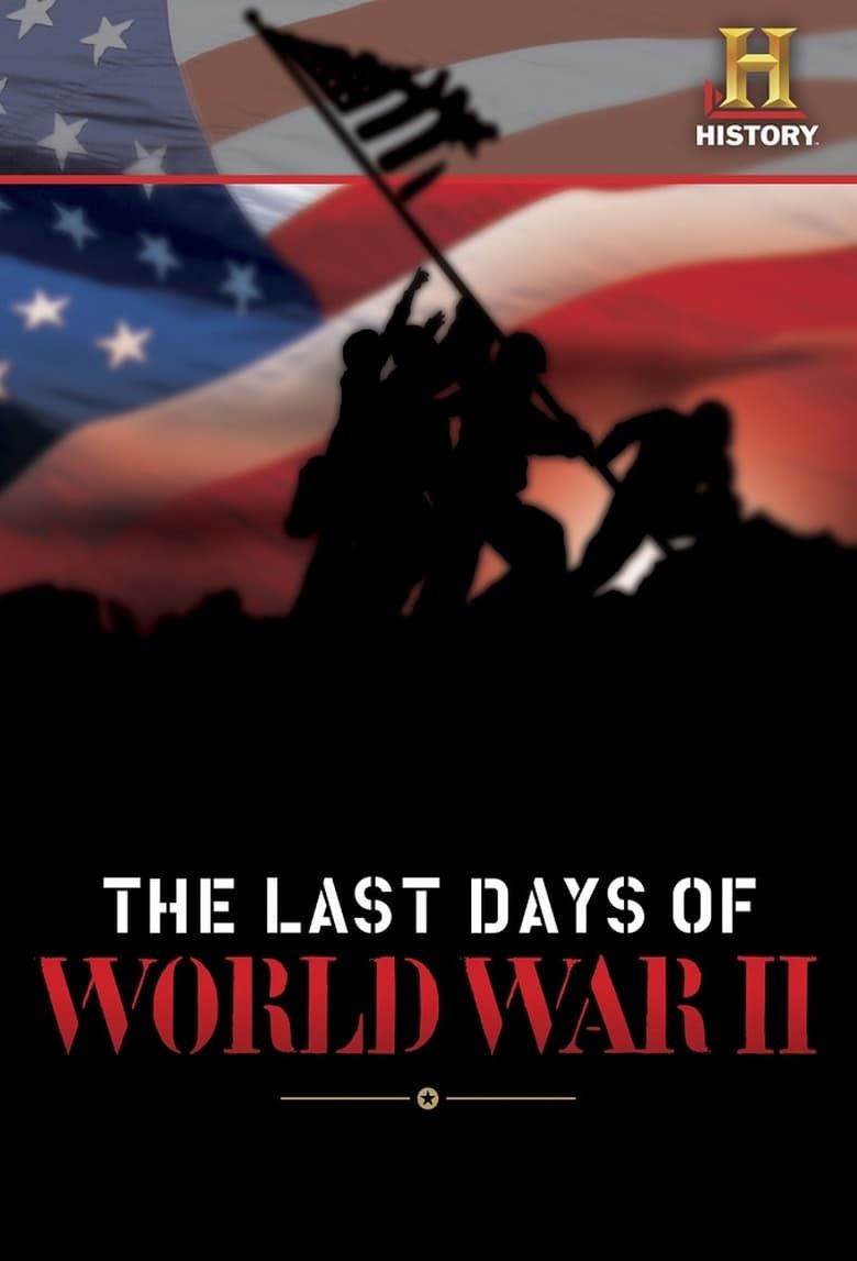 The Last Days of World War II Summary, Latest News, Trailer, Season ...