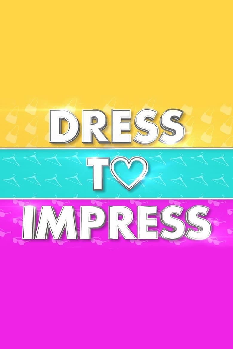 Dress to Impress Summary, Latest News, Trailer, Season List, Cast