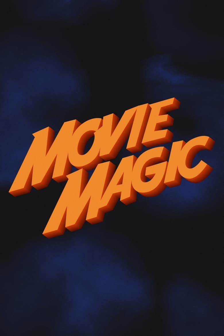 Movie Magic Summary Latest News Trailer Season List Cast Where To