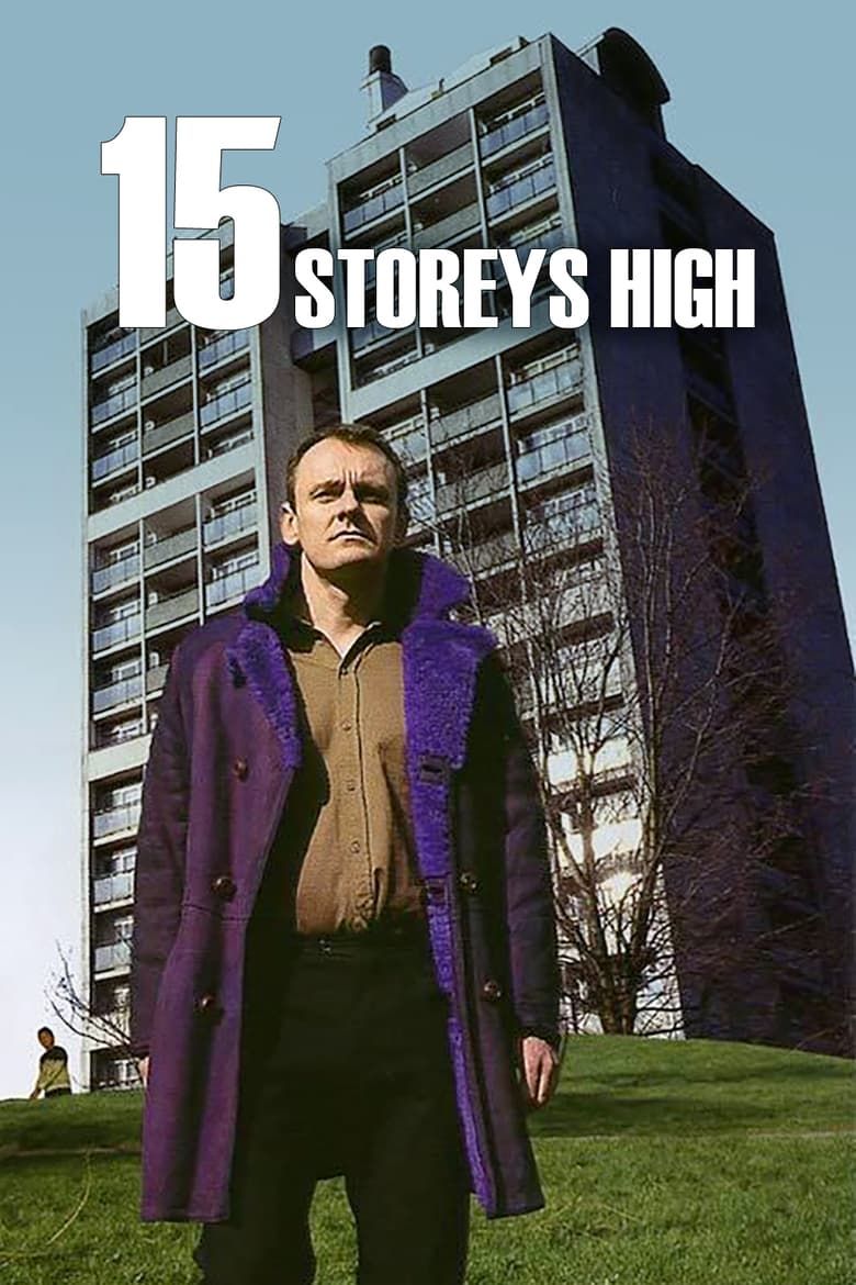 15 Storeys High Summary, Latest News, Trailer, Season List, Cast, Where ...