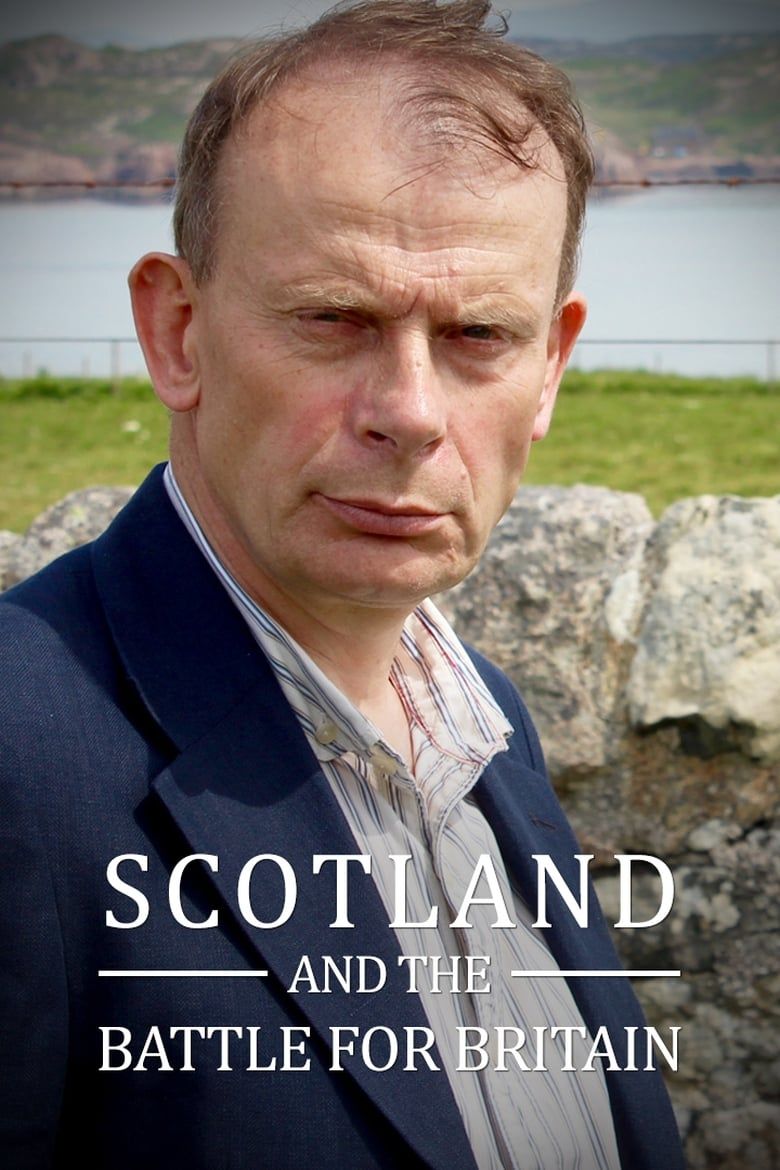scotland-and-the-battle-for-britain-summary-latest-news-trailer