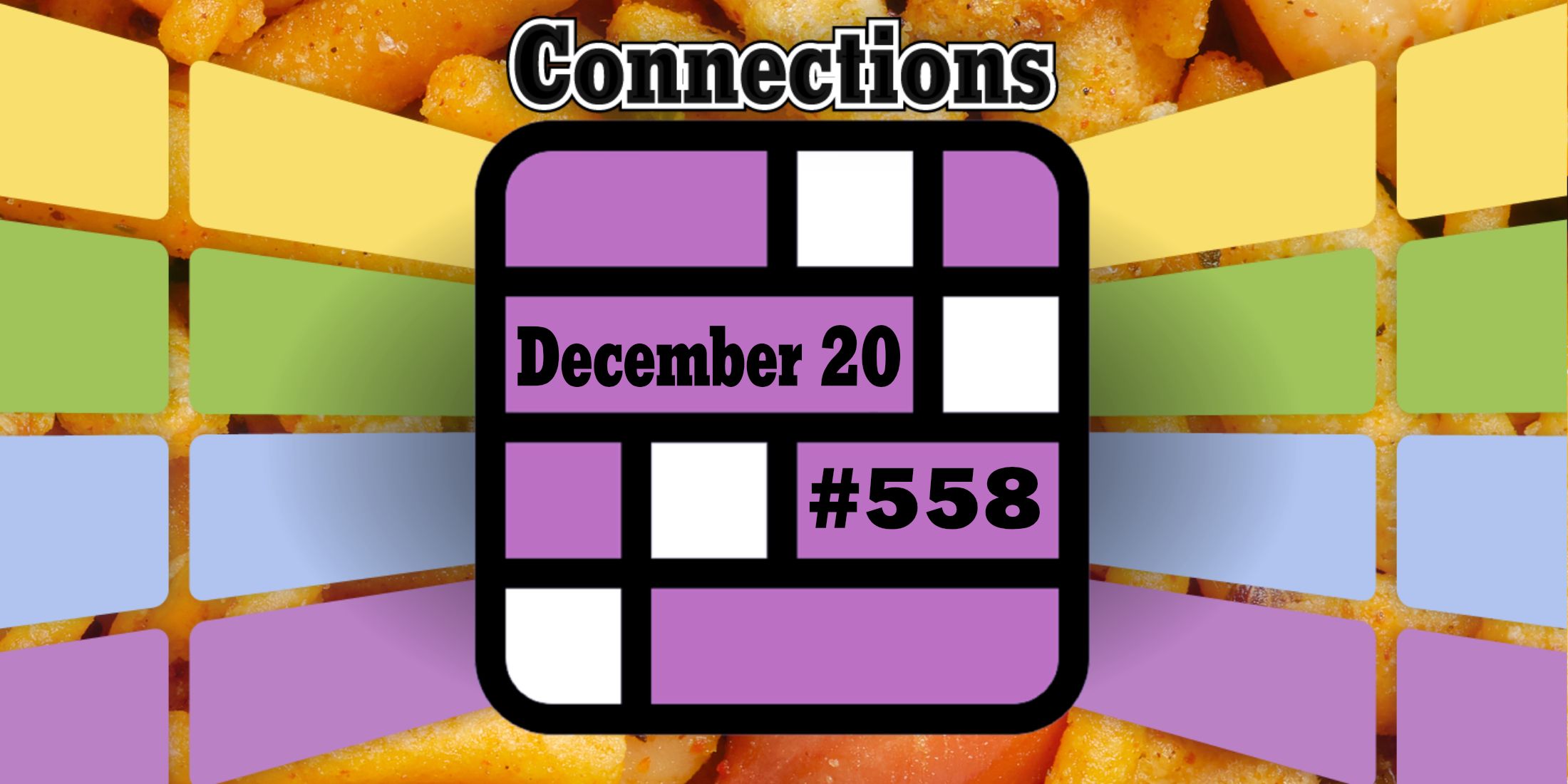 Today's Connections Hints & Answers For December 20, 2024 (Puzzle #558)