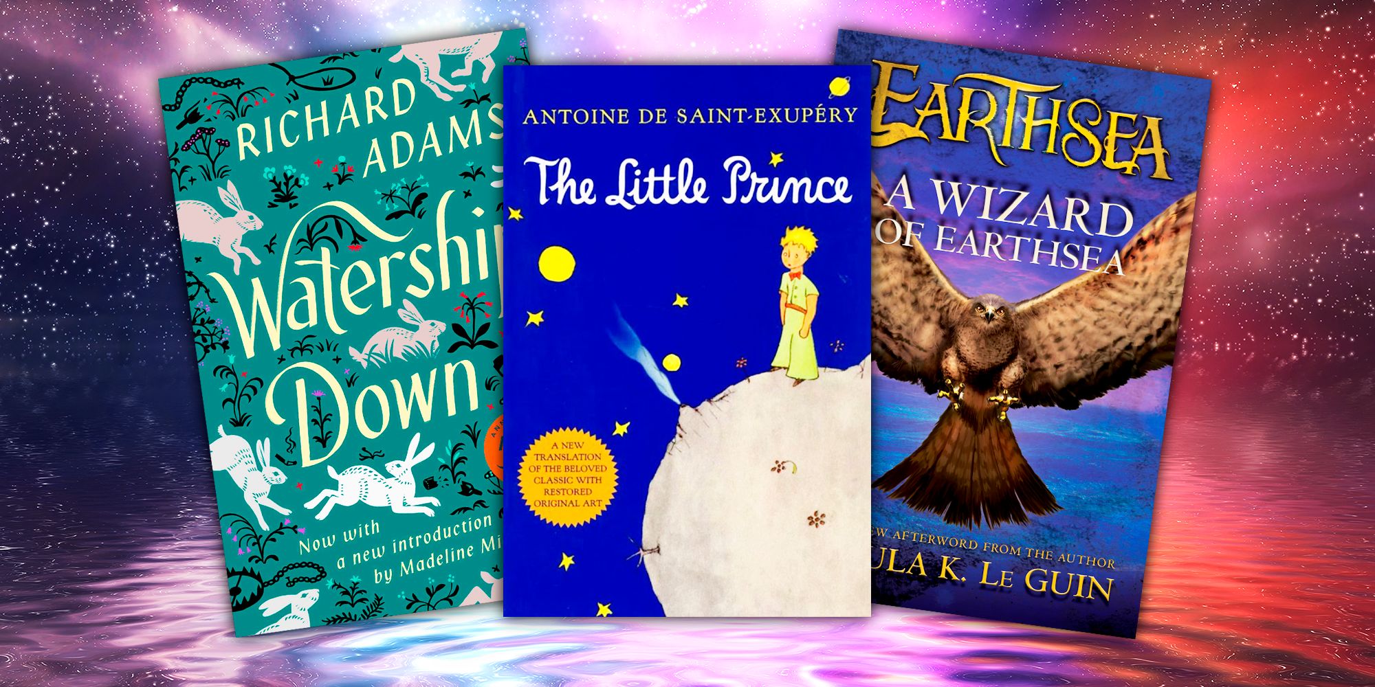 covers of The Little Prince, Watership Down, & A Wizard of Earthsea