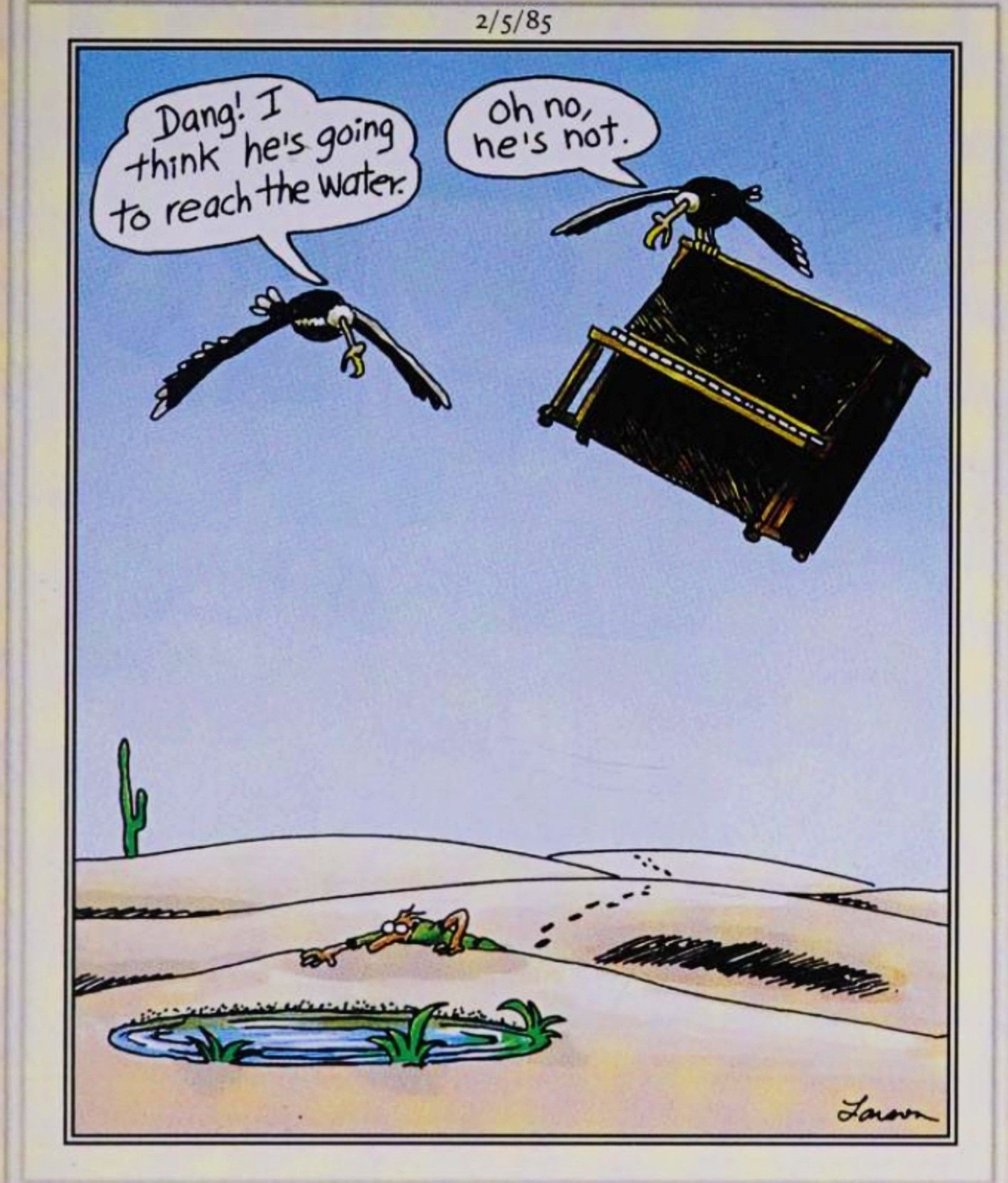 Far Side, February 5, 1985, a vulture about to drop a piano on a man crawling toward water through a desert