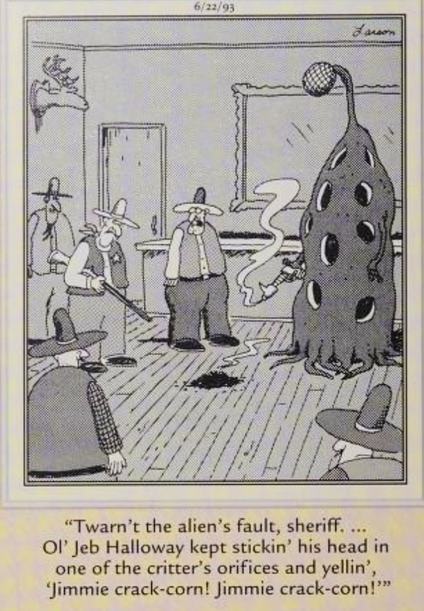 Far Side, 22 de junho de 1993, um cowboy explica ao xerife que um alienígena tinha justificativa para vaporizar outro patrono