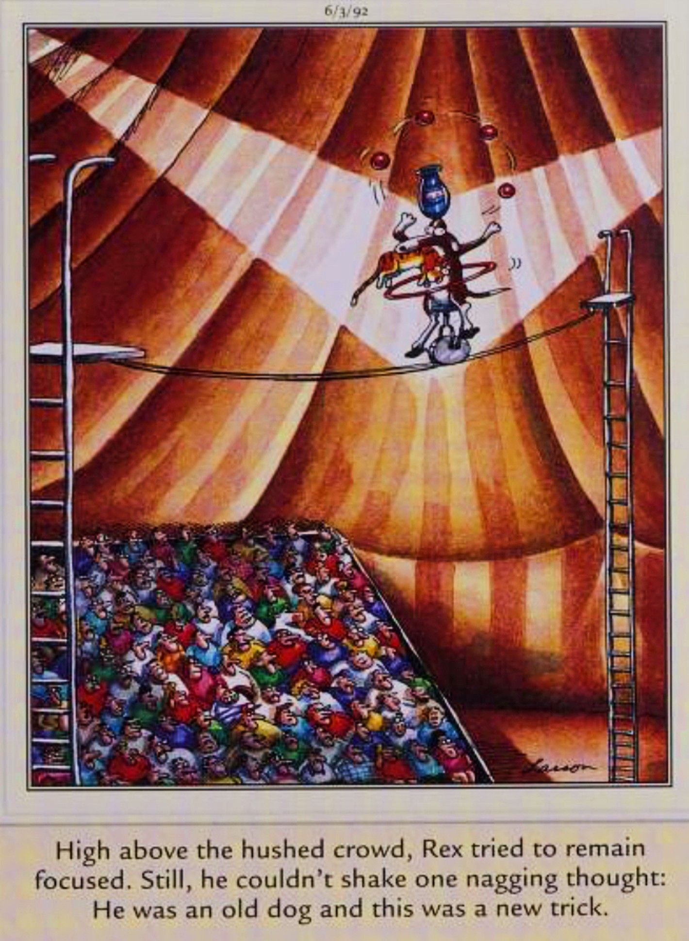 Far Side, June 3, 1992, an old dog does a new trick, juggling while riding a unicycle on a high wire
