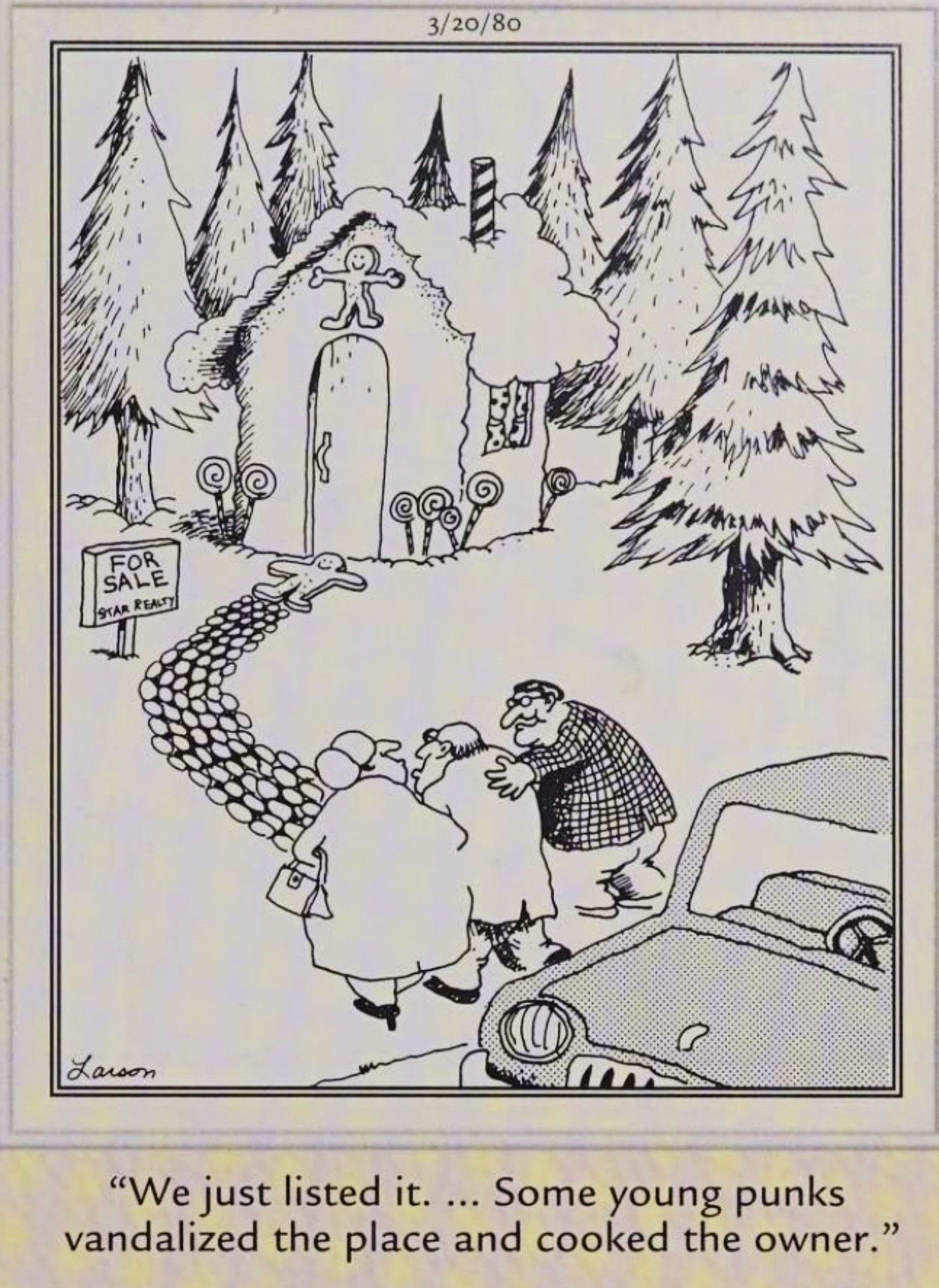 Far Side, 20 de março de 1980, um corretor de imóveis mostra aos potenciais compradores a casa de biscoitos de gengibre da bruxa