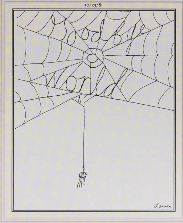 Far Side, October 23, 1981, a spider writes 'goodbye cruel world' in its web