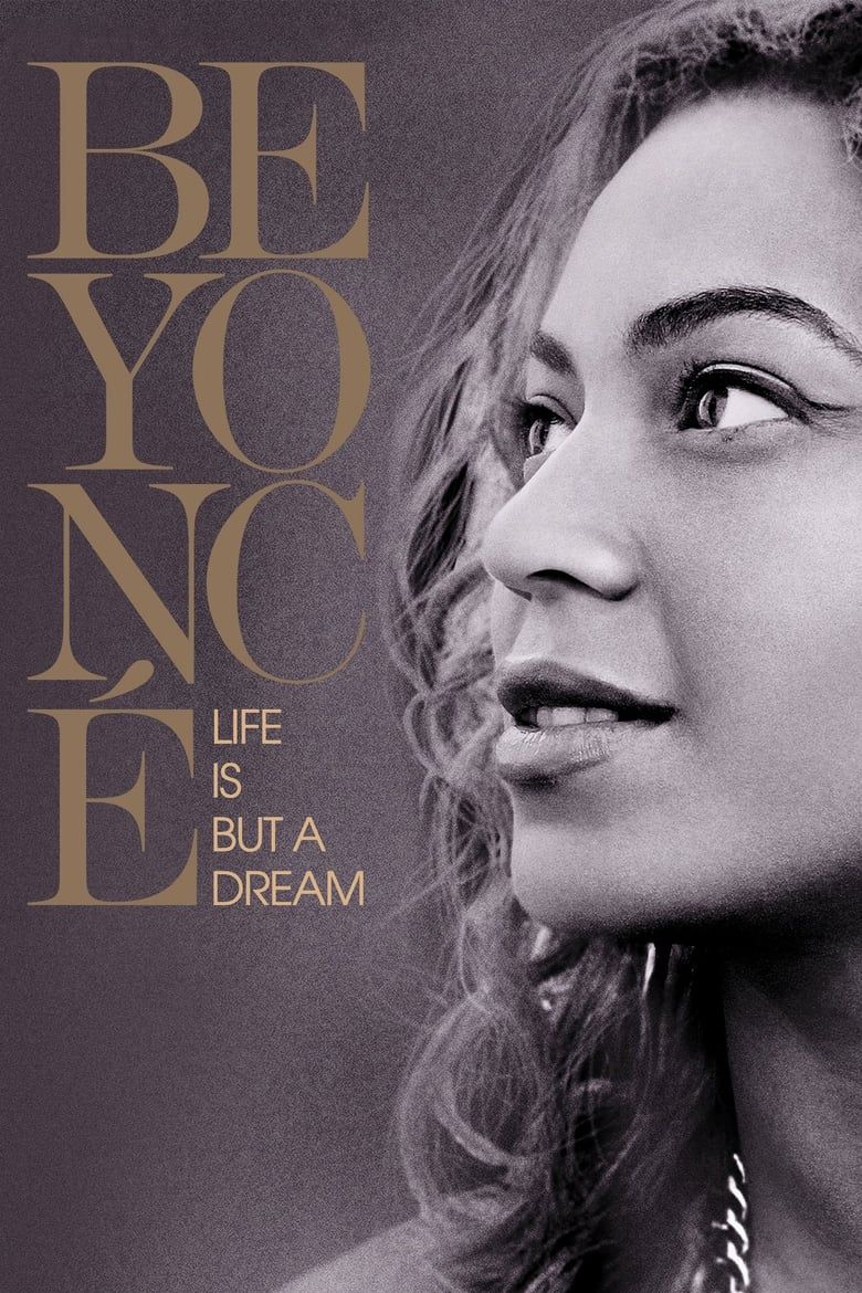 Beyonce Life Is But A Dream Summary Latest News Trailer Cast Where