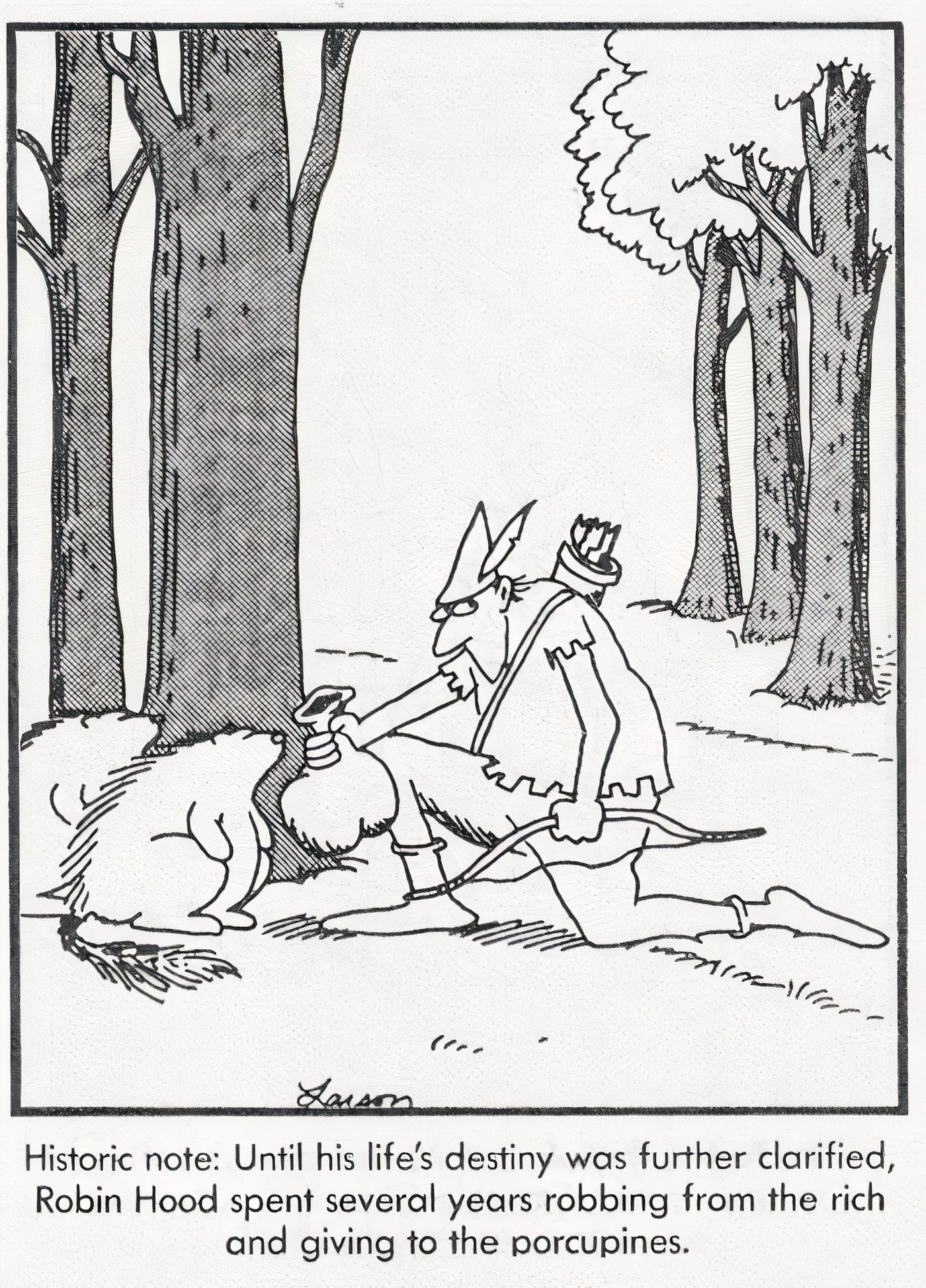 Robin Hood giving a bag of riches to porcupines in The Far Side.