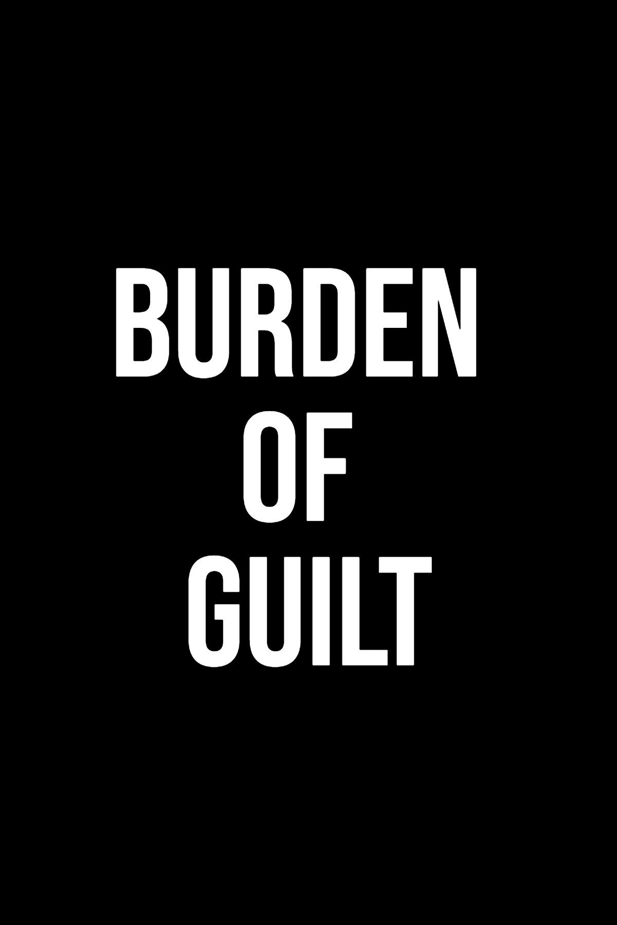 Burden of Guilt Placeholder Poster