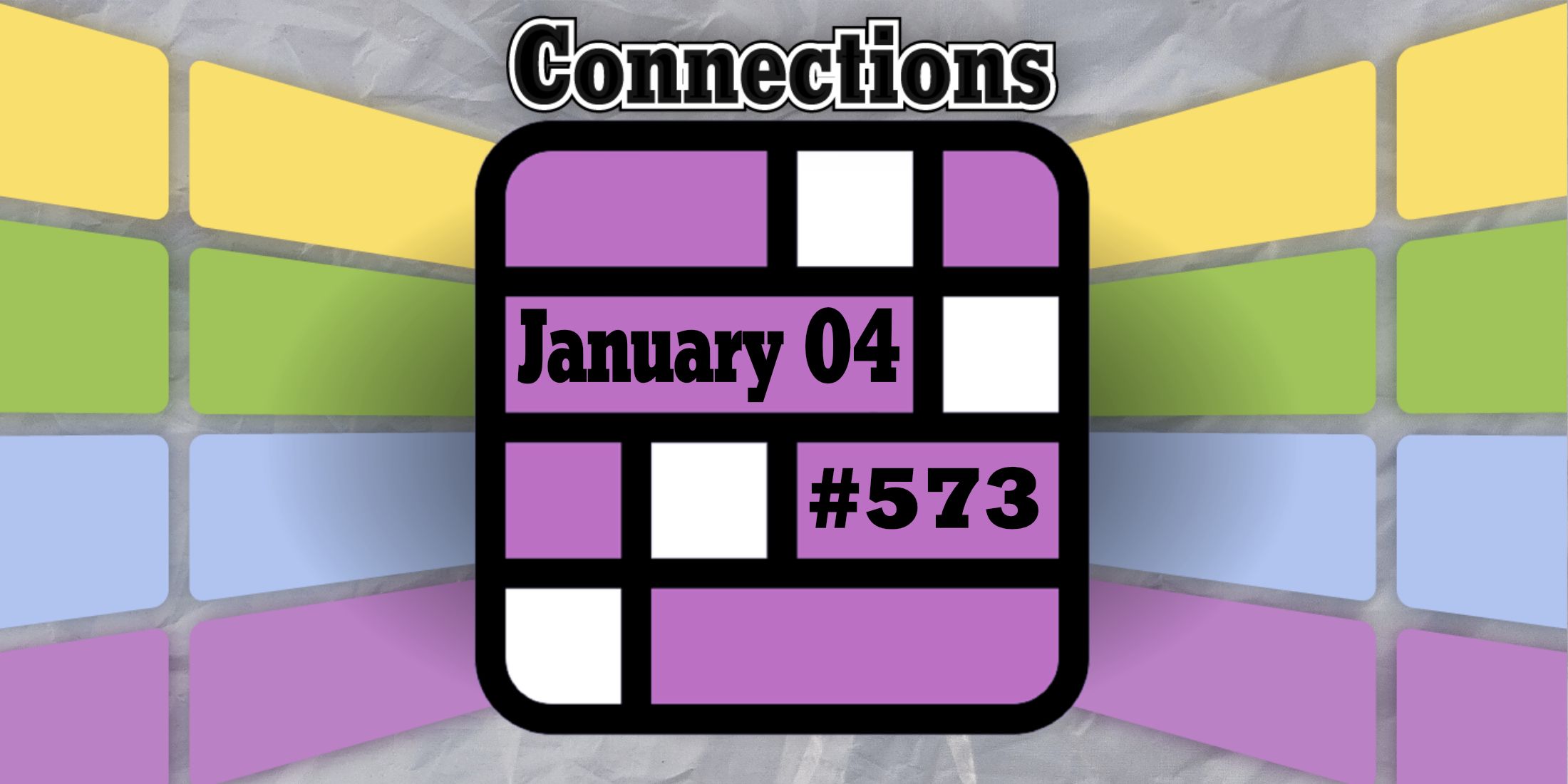 Today's Connections Hints & Answers For January 04, 2025 (Puzzle 573)