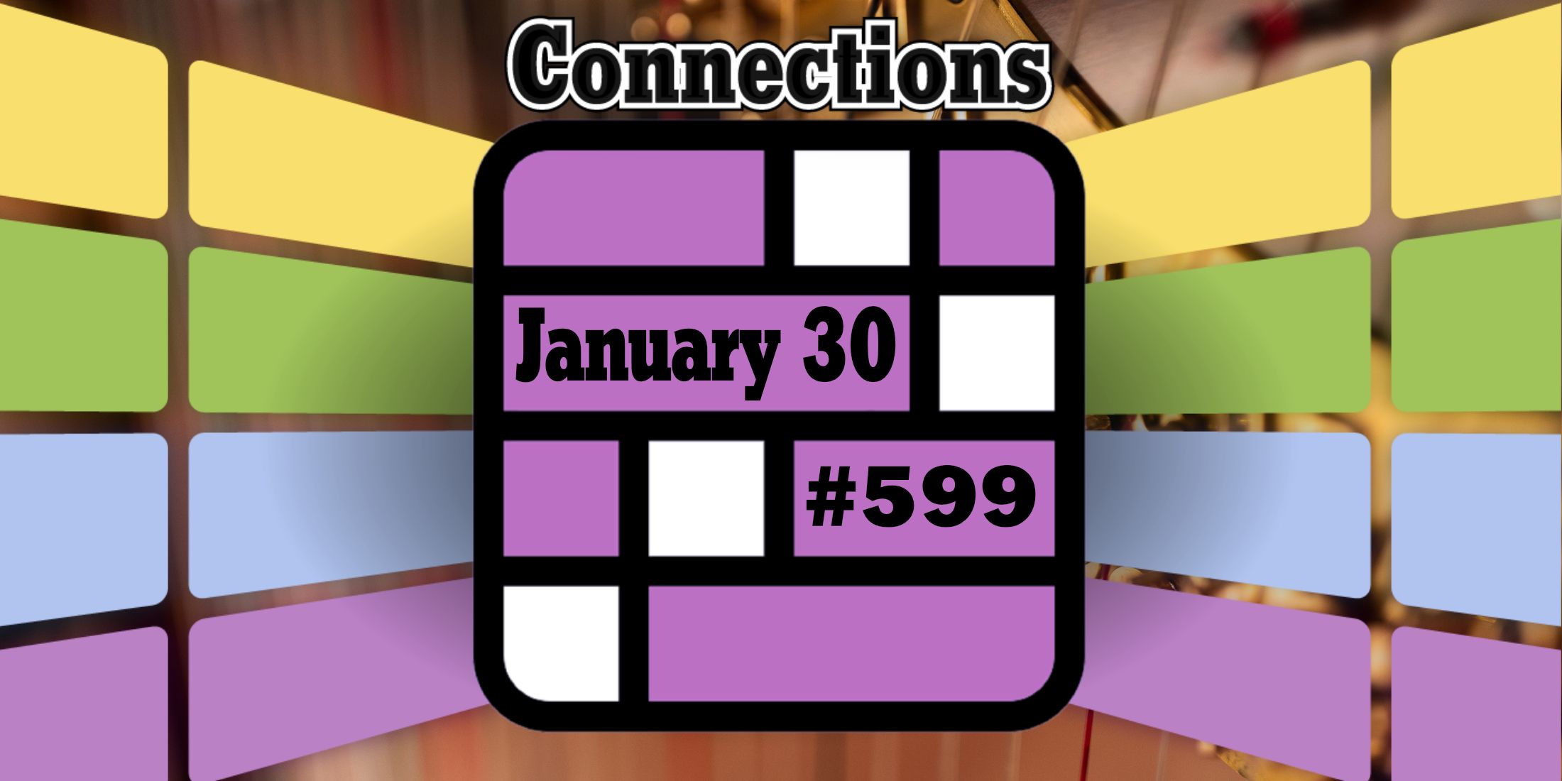 Today's Connections Hints & Answers For January 30, 2025 (Puzzle 599)