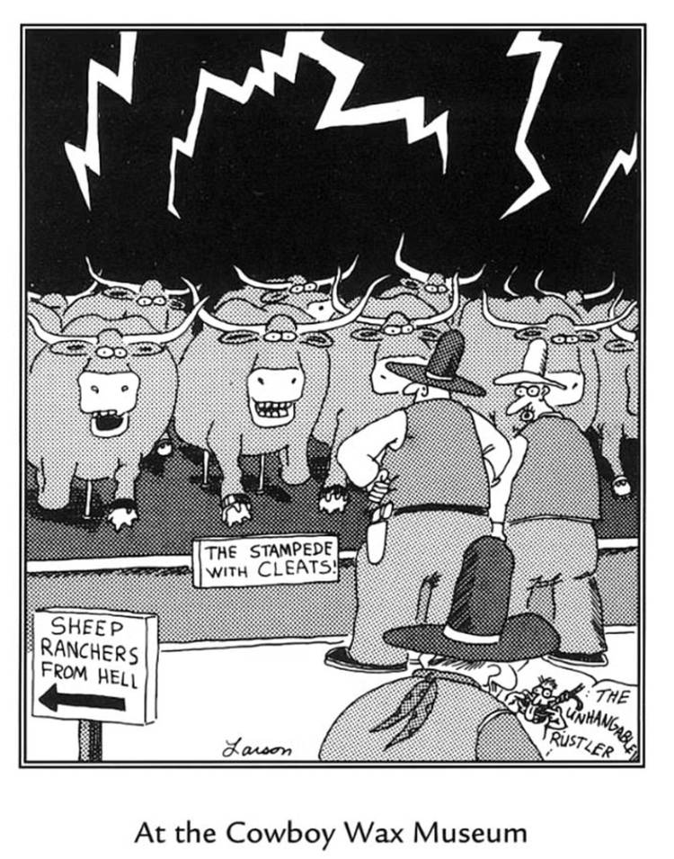 The Far Side, Cowboys looking at wax cows.