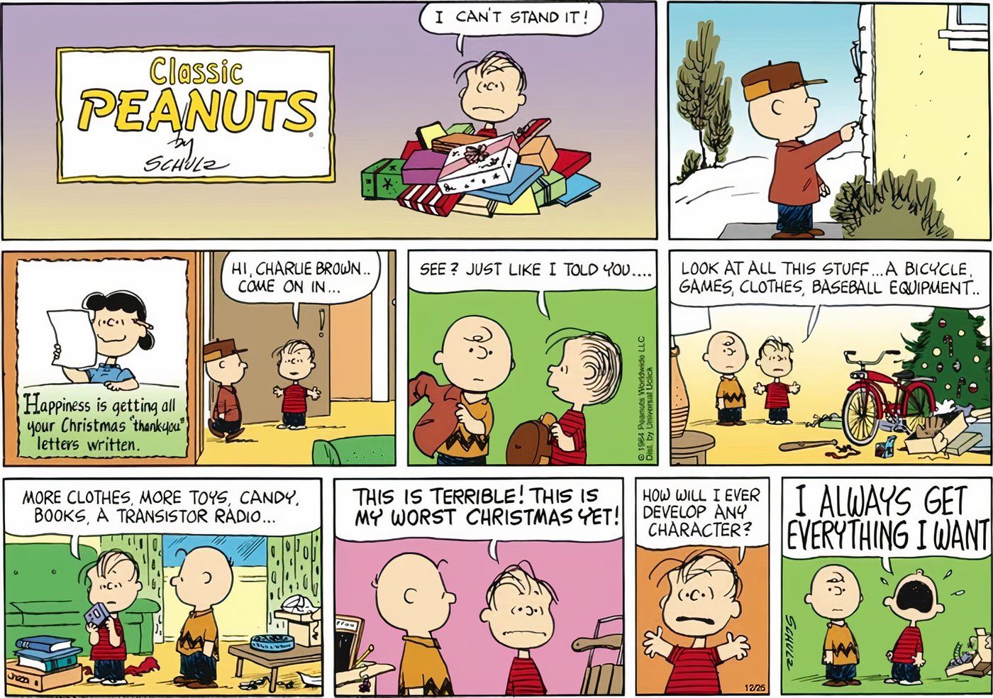 Peanuts, December 1964, Linus shows off his gifts to Charlie Brown and complains about how he will never develop character because he gets everything he wants