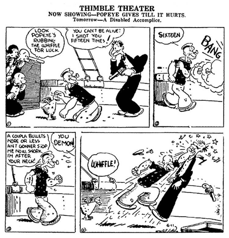 Popeye survives being shot over a dozen times by rubbing the head of a hen