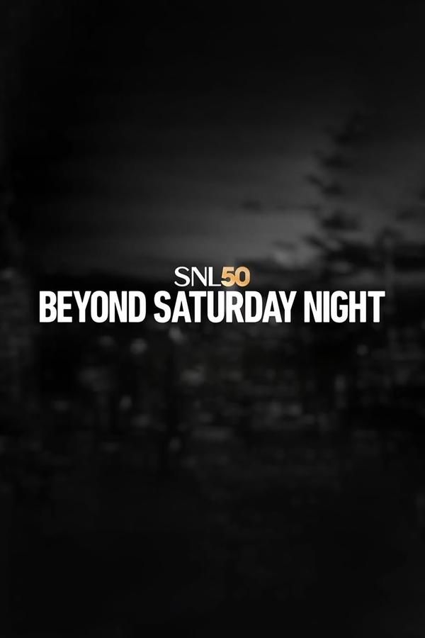 SNL50 Beyond Saturday Night poster