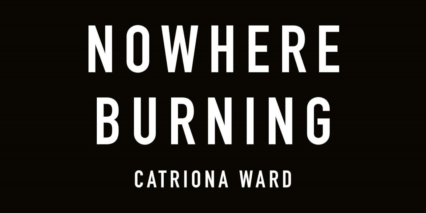 La portada temporal de Nowhere Burning presenta un fondo negro y texto blanco.