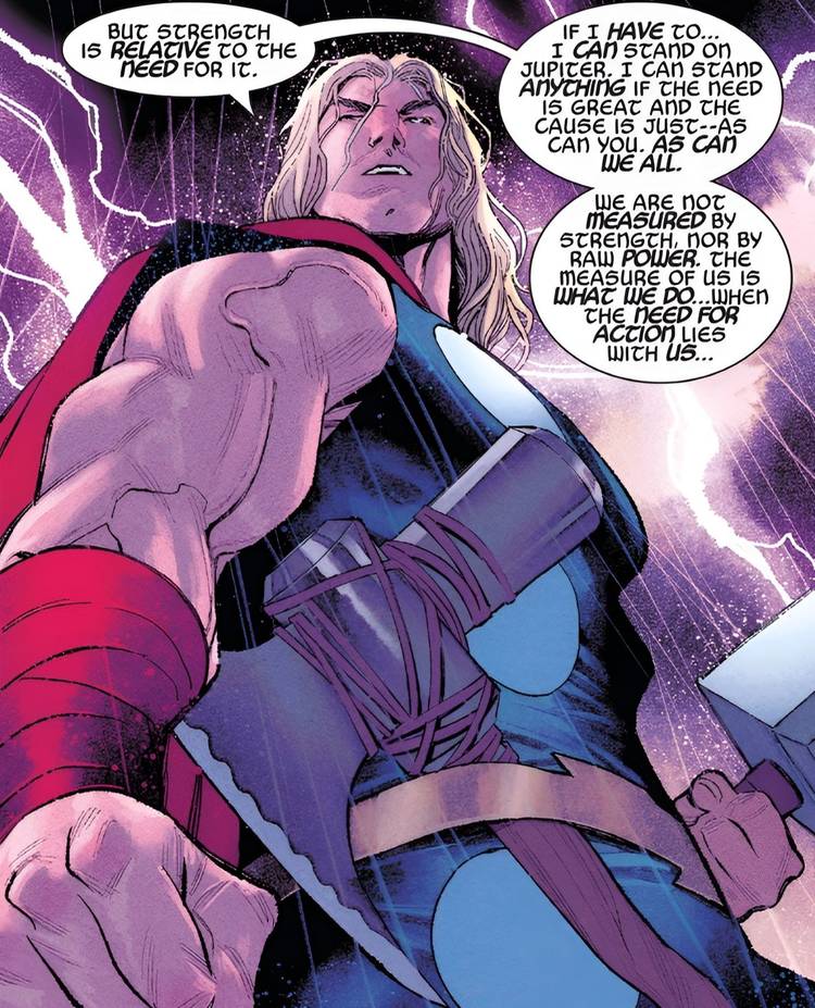 Comic book panel: Thor states that strength is relative to the need for it.