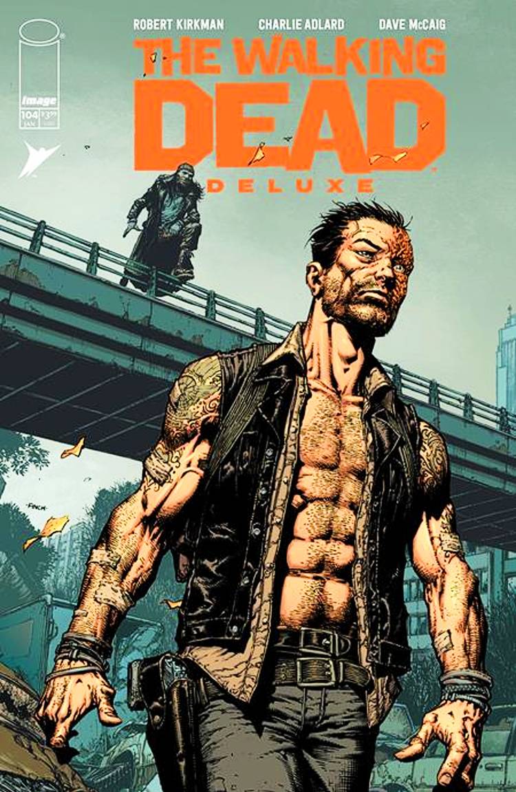 Walking Dead Deluxe #104 cover, a man with a half-burned face walks under a bridge, where another man watches him