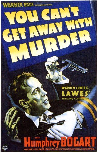 You Can't Get Away With Murder (1939)